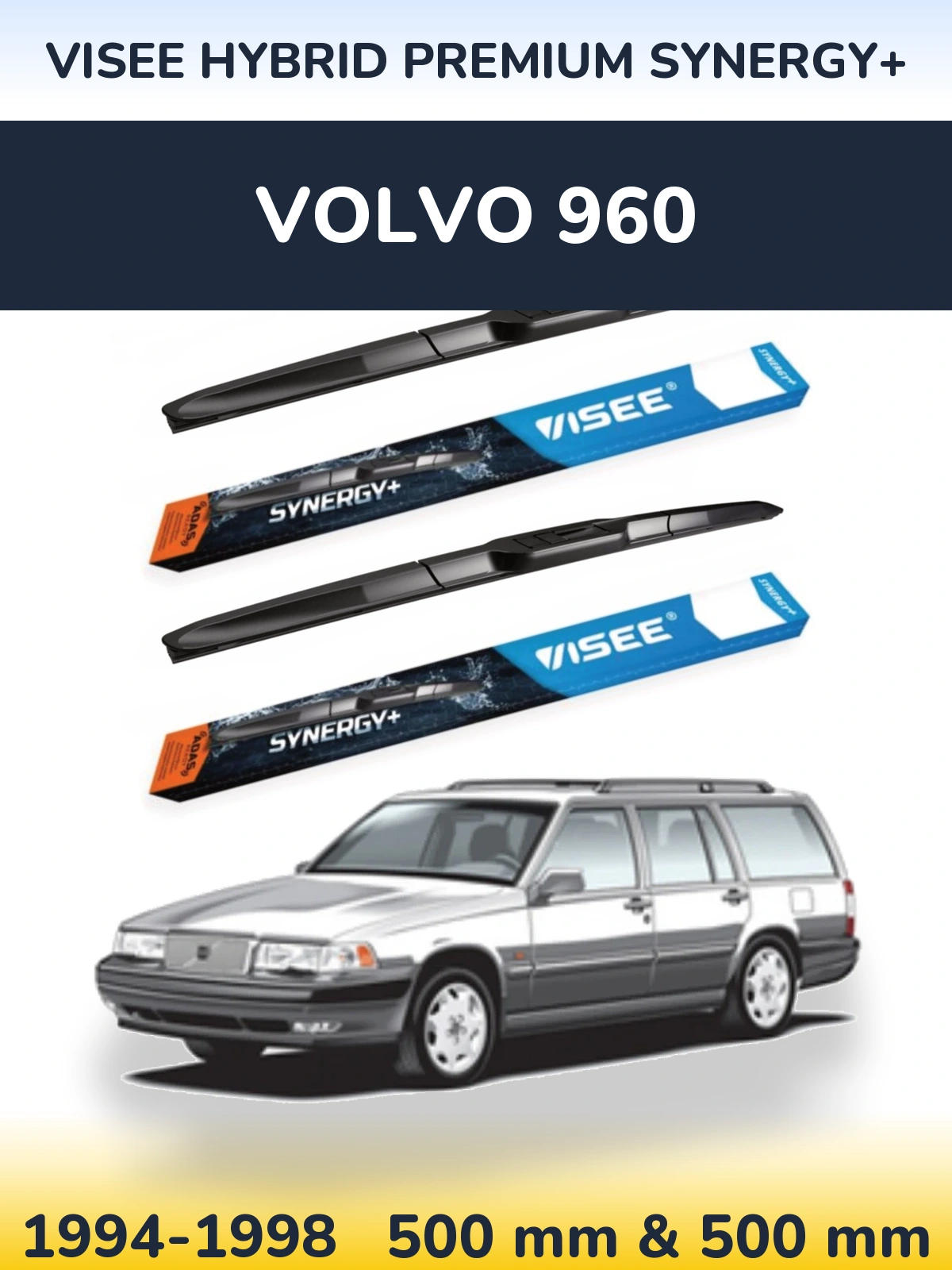 Komplet przednich wycieraczek VISEE HYBRID PREMIUM SYNERGY+ 500 & 500 mm do Volvo 960 1994-1998