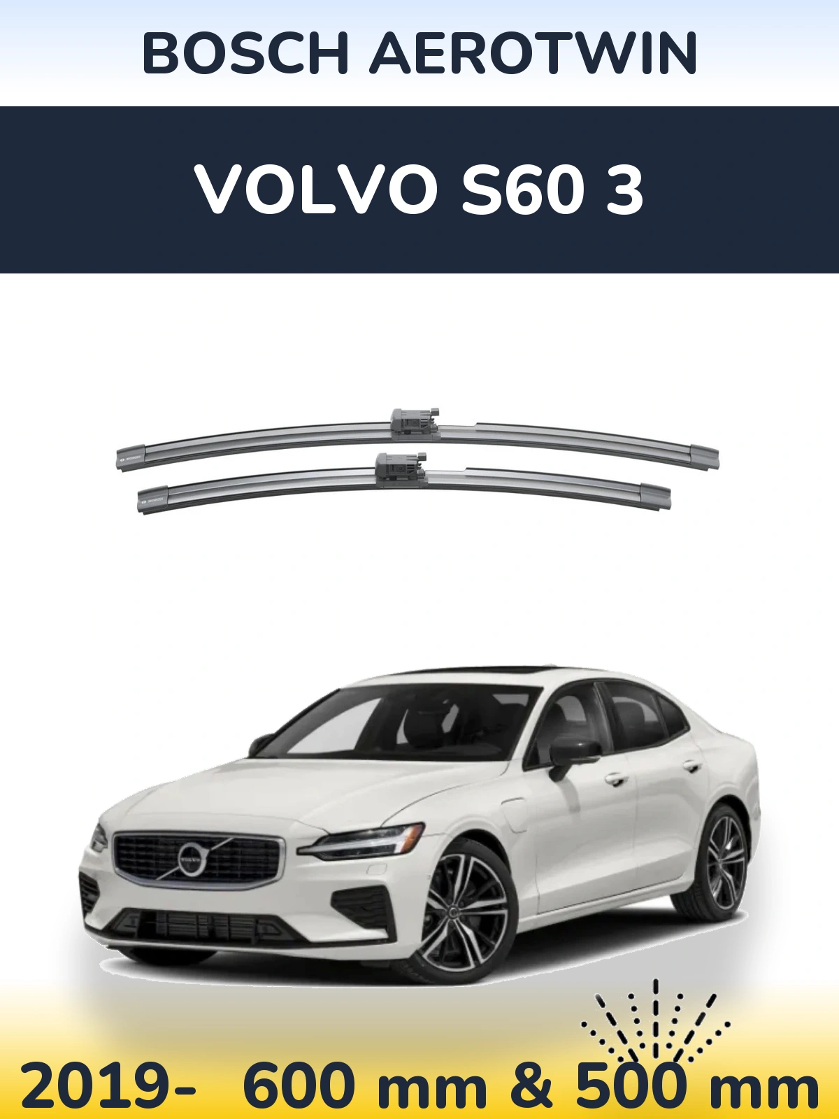 Komplet przednich wycieraczek BOSCH AeroTwin 600 & 500 mm do Volvo S60 3 2019-2026
