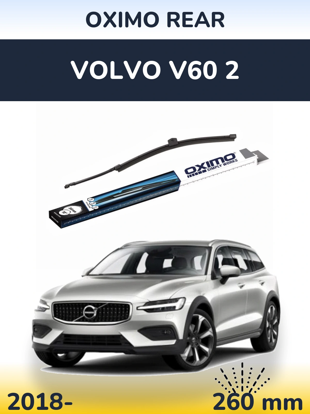 Tylna wycieraczka Oximo Rear 260 mm do Volvo V60 2 2018-2026