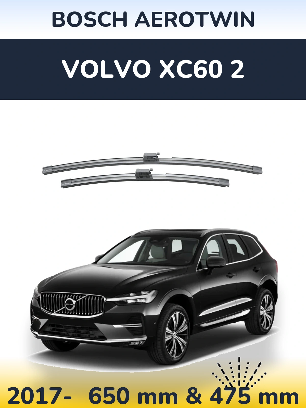Front wiper blade set BOSCH AeroTwin 650 & 475 mm for Volvo XC60 2 2017-2026