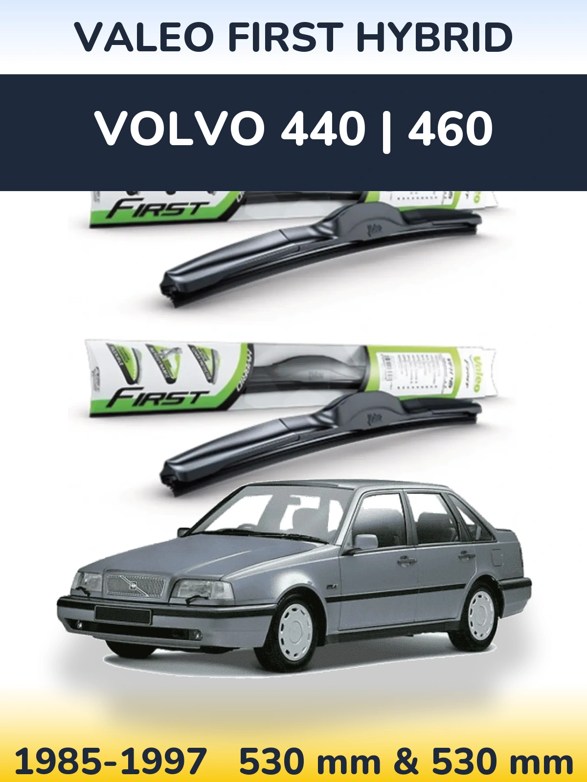 Комплект передних дворников Valeo First Hybrid 530 & 530 мм для Volvo 440 | 460 1985-1997