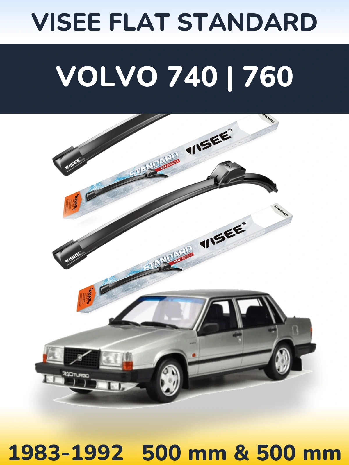 Komplet przednich wycieraczek VISEE FLAT STANDARD 500 & 500 mm do Volvo 740 | 760 1983-1992
