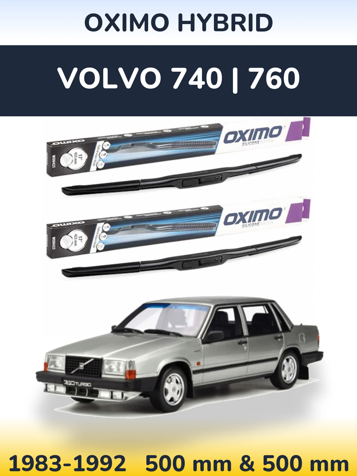 Komplet przednich wycieraczek Oximo Hybrid 500 & 500 mm do Volvo 740 | 760 1983-1992