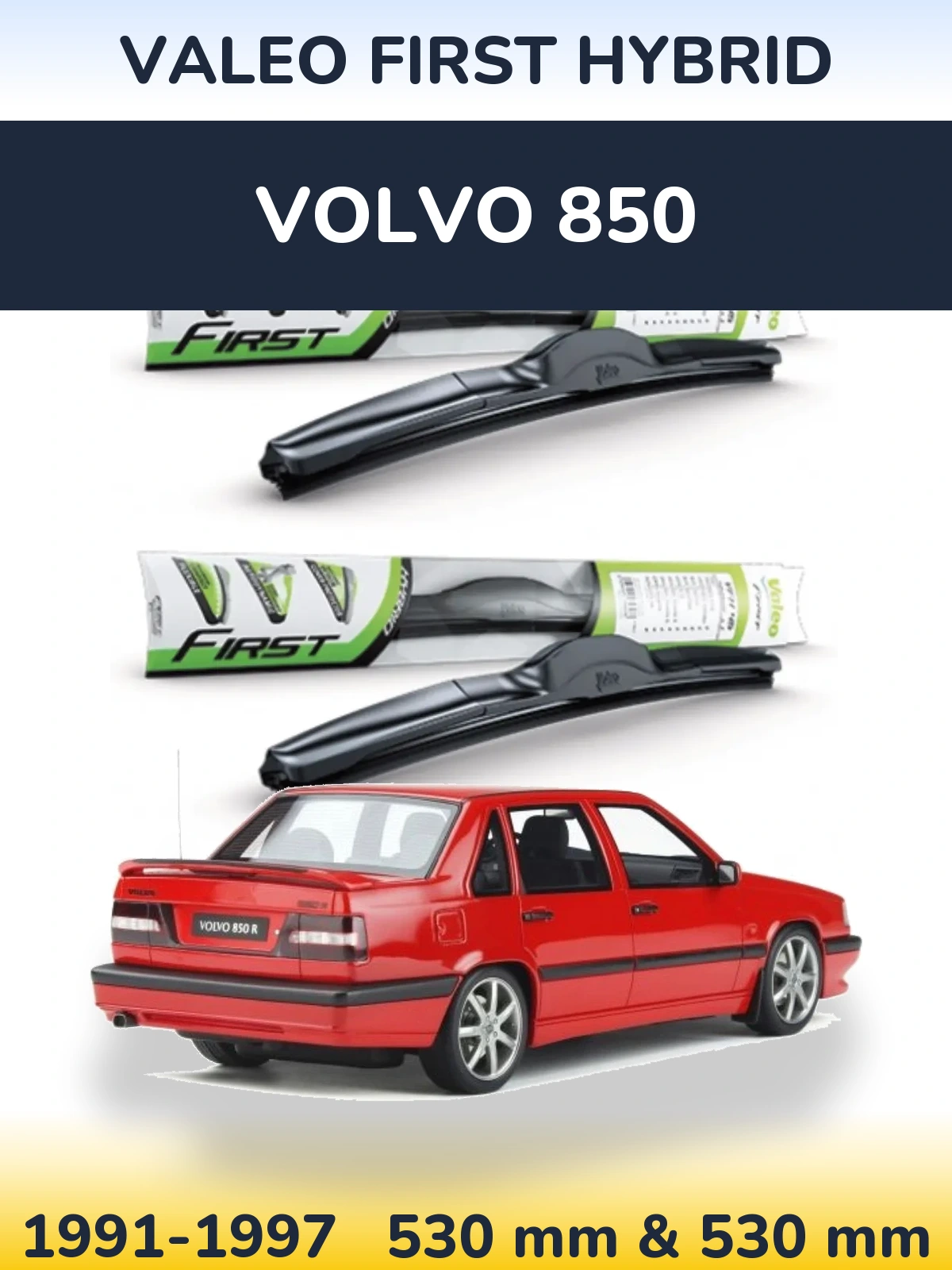 Komplet przednich wycieraczek Valeo First Hybrid 530 & 530 mm do Volvo 850 1991-1997