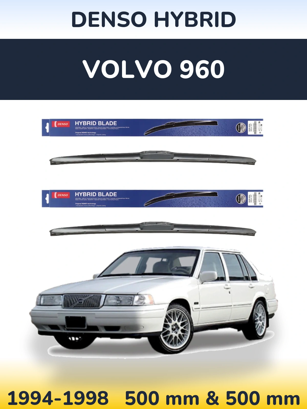Komplet przednich wycieraczek Denso Hybrid 500 & 500 mm do Volvo 960 1994-1998