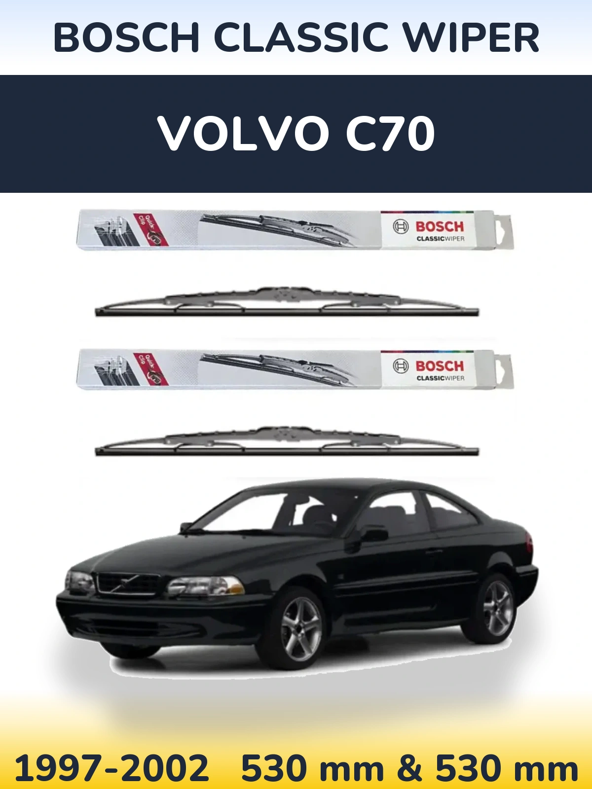 Front wiper blade set BOSCH Classic Wiper 530 & 530 mm for Volvo C70 1997-2002