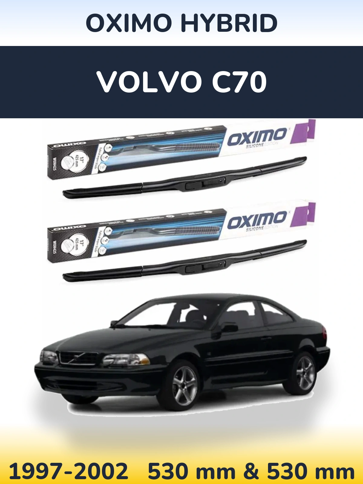 Front wiper blade set Oximo Hybrid 530 & 530 mm for Volvo C70 1997-2002