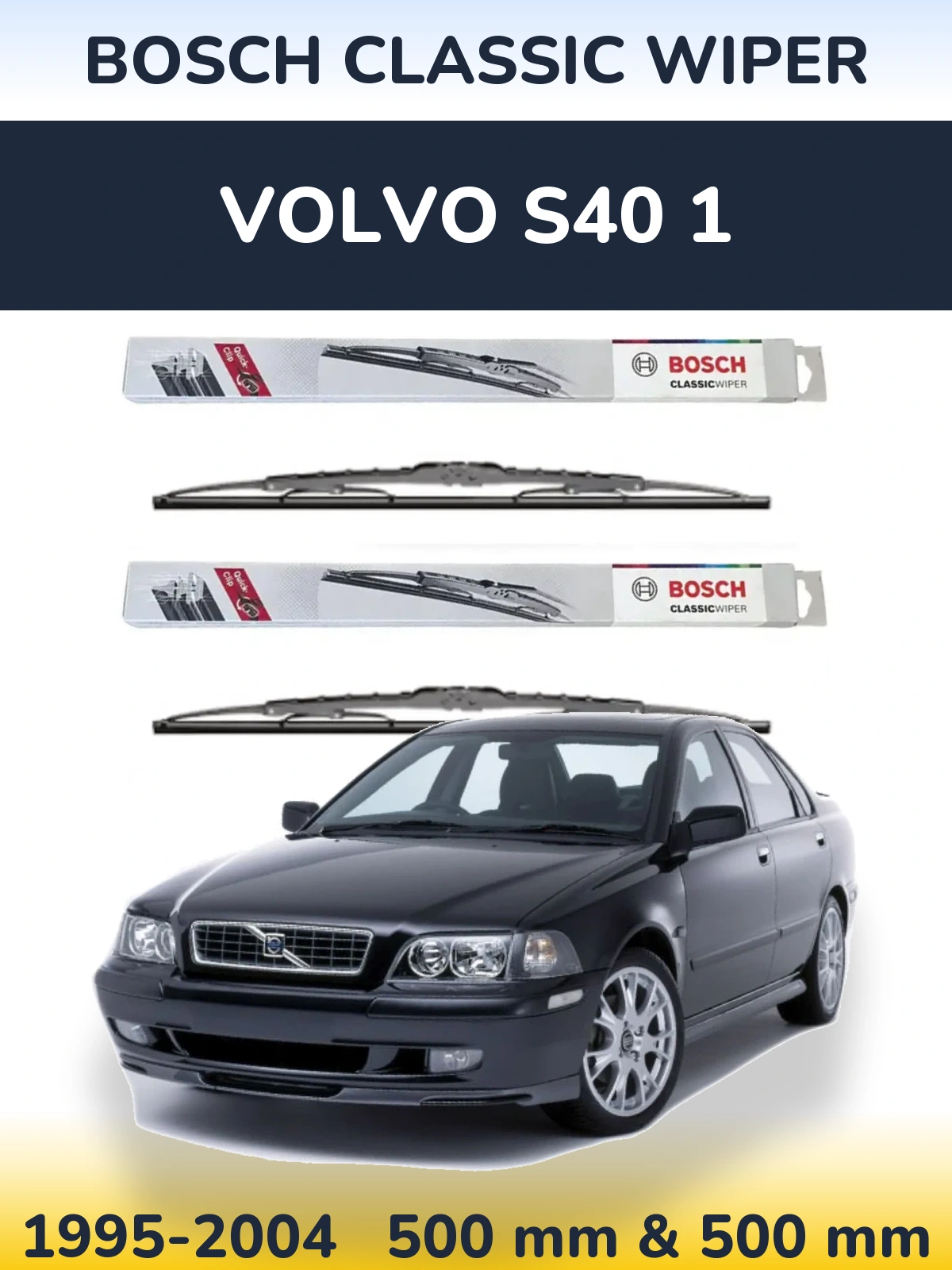 Komplet przednich wycieraczek BOSCH Classic Wiper 500 & 500 mm do Volvo S40 1 1995-2004