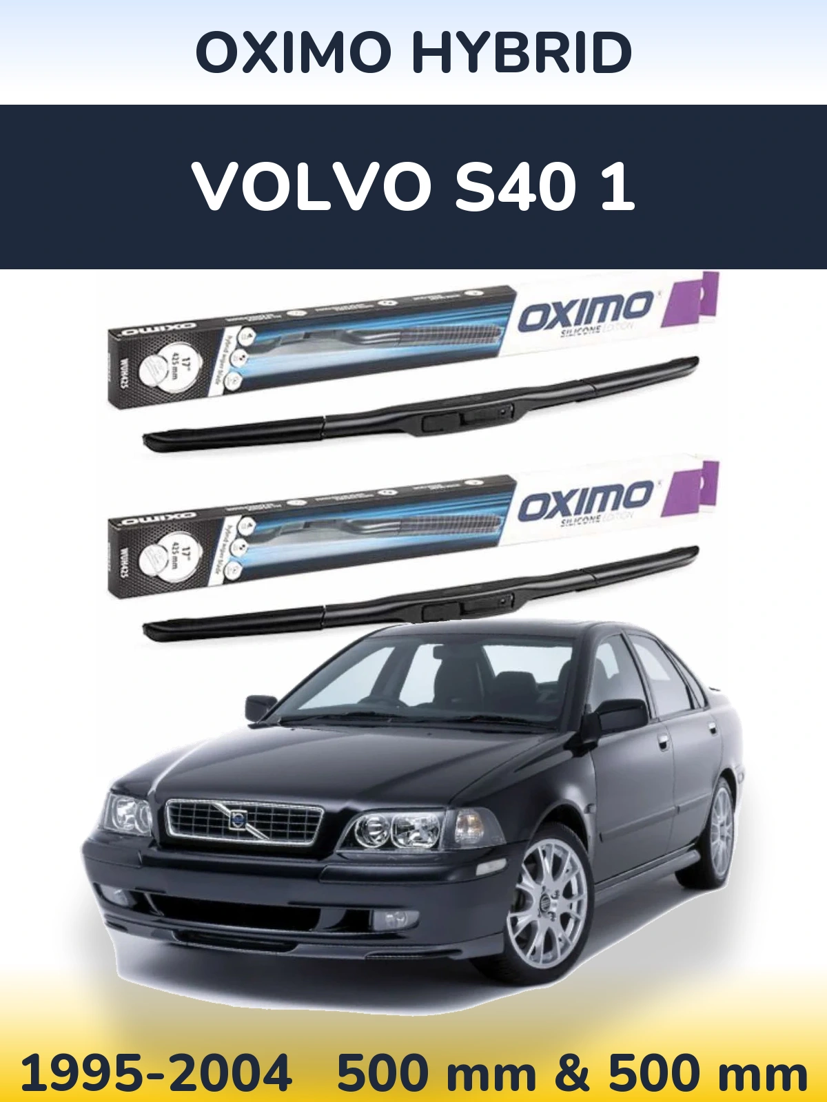 Komplet przednich wycieraczek Oximo Hybrid 500 & 500 mm do Volvo S40 1 1995-2004