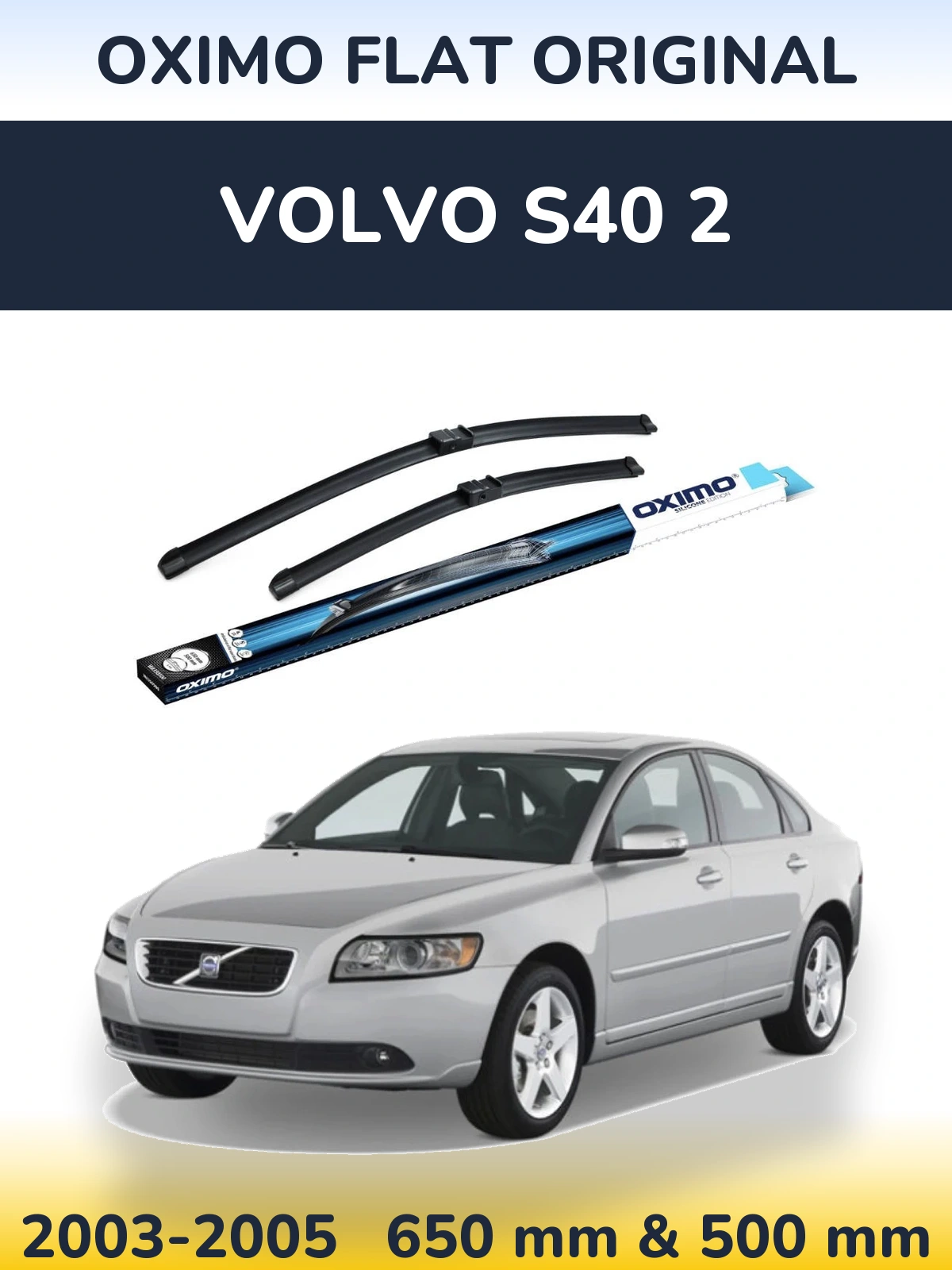 Komplet przednich wycieraczek Oximo Flat Original 650 & 500 mm do Volvo S40 2 2003-2005