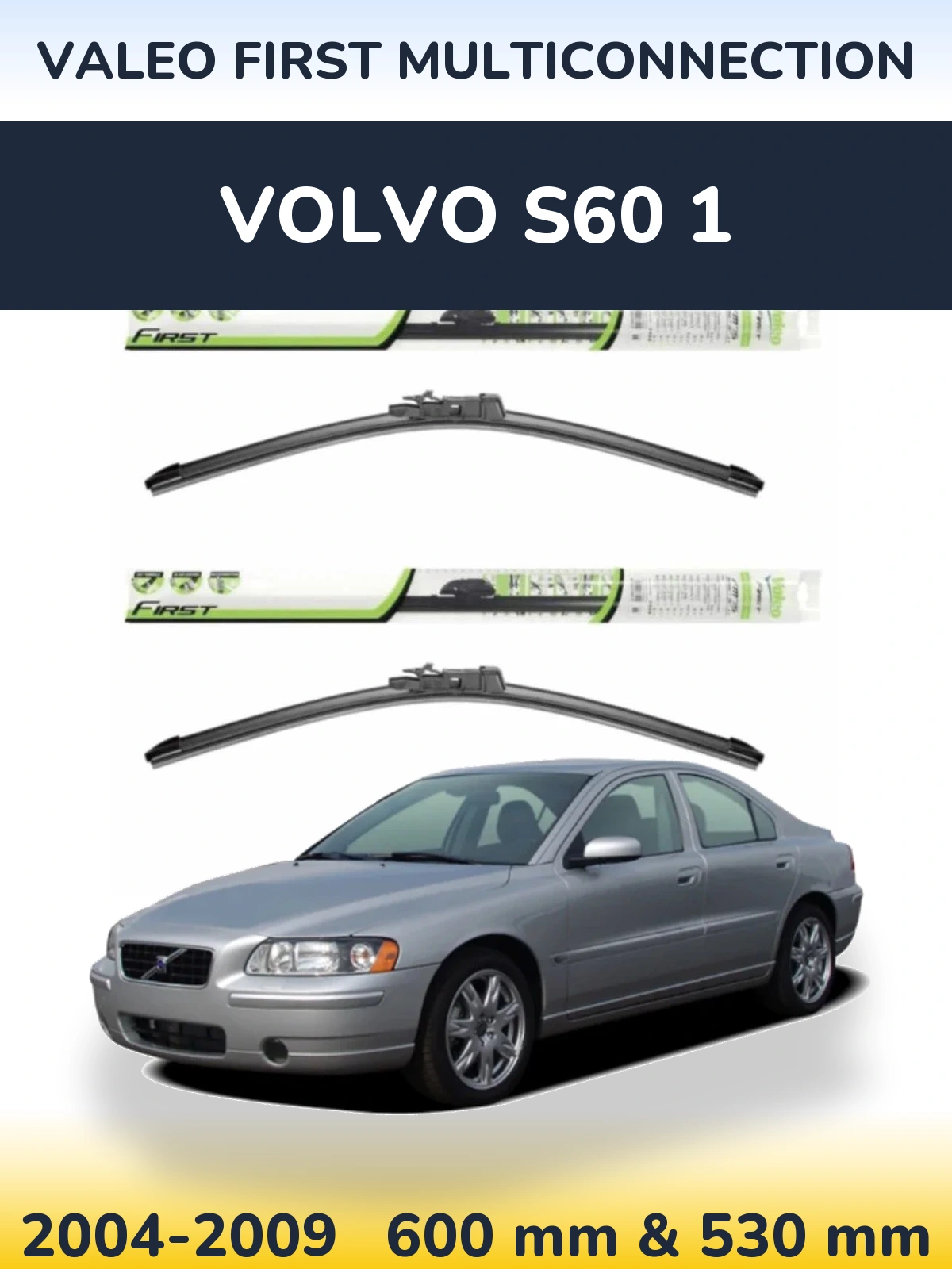 Komplet przednich wycieraczek Valeo First MultiConnection 600 & 530 mm do Volvo S60 1 2004-2009
