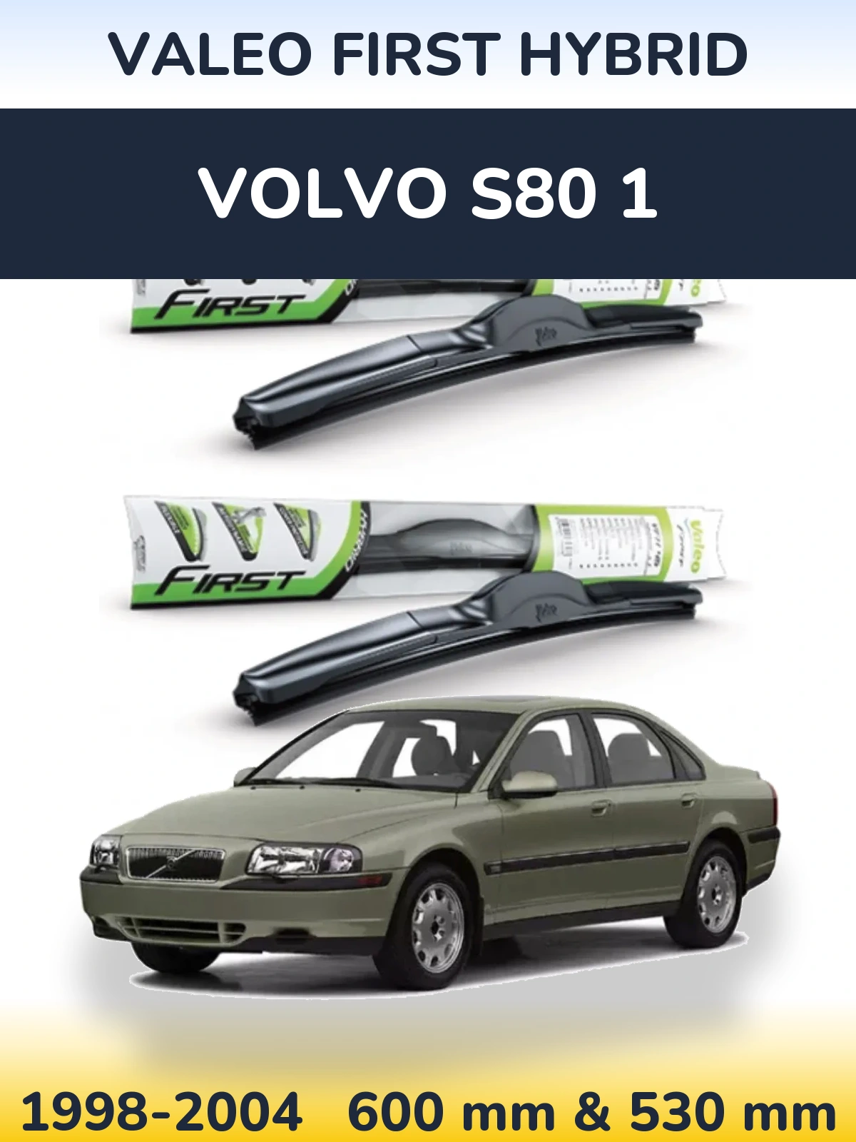 Komplet przednich wycieraczek Valeo First Hybrid 600 & 530 mm do Volvo S80 1 1998-2004