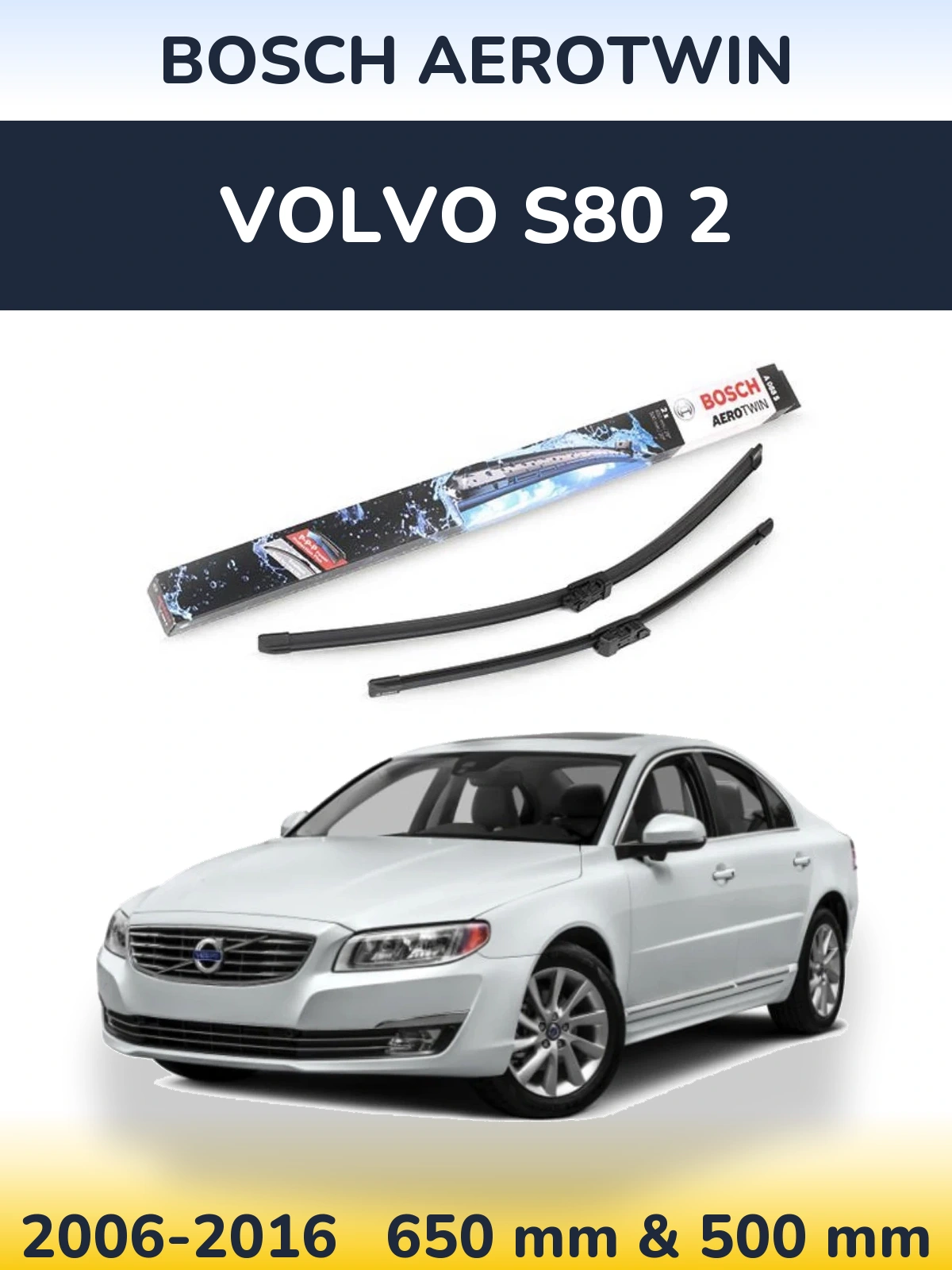 Komplet przednich wycieraczek BOSCH AeroTwin 650 & 500 mm do Volvo S80 2 2006-2016