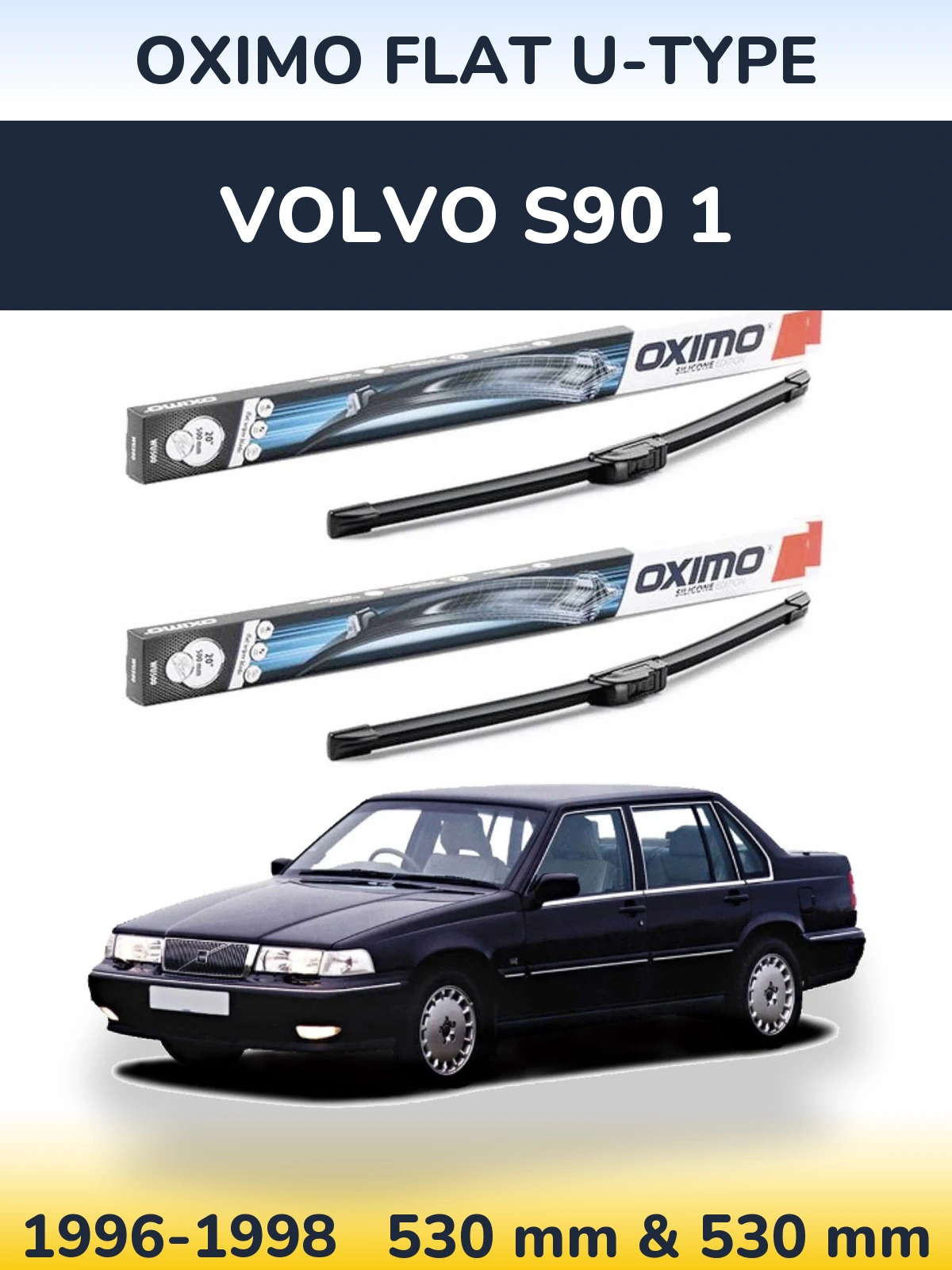 Komplet przednich wycieraczek Oximo Flat U-type 530 & 530 mm do Volvo S90 1 1996-1998