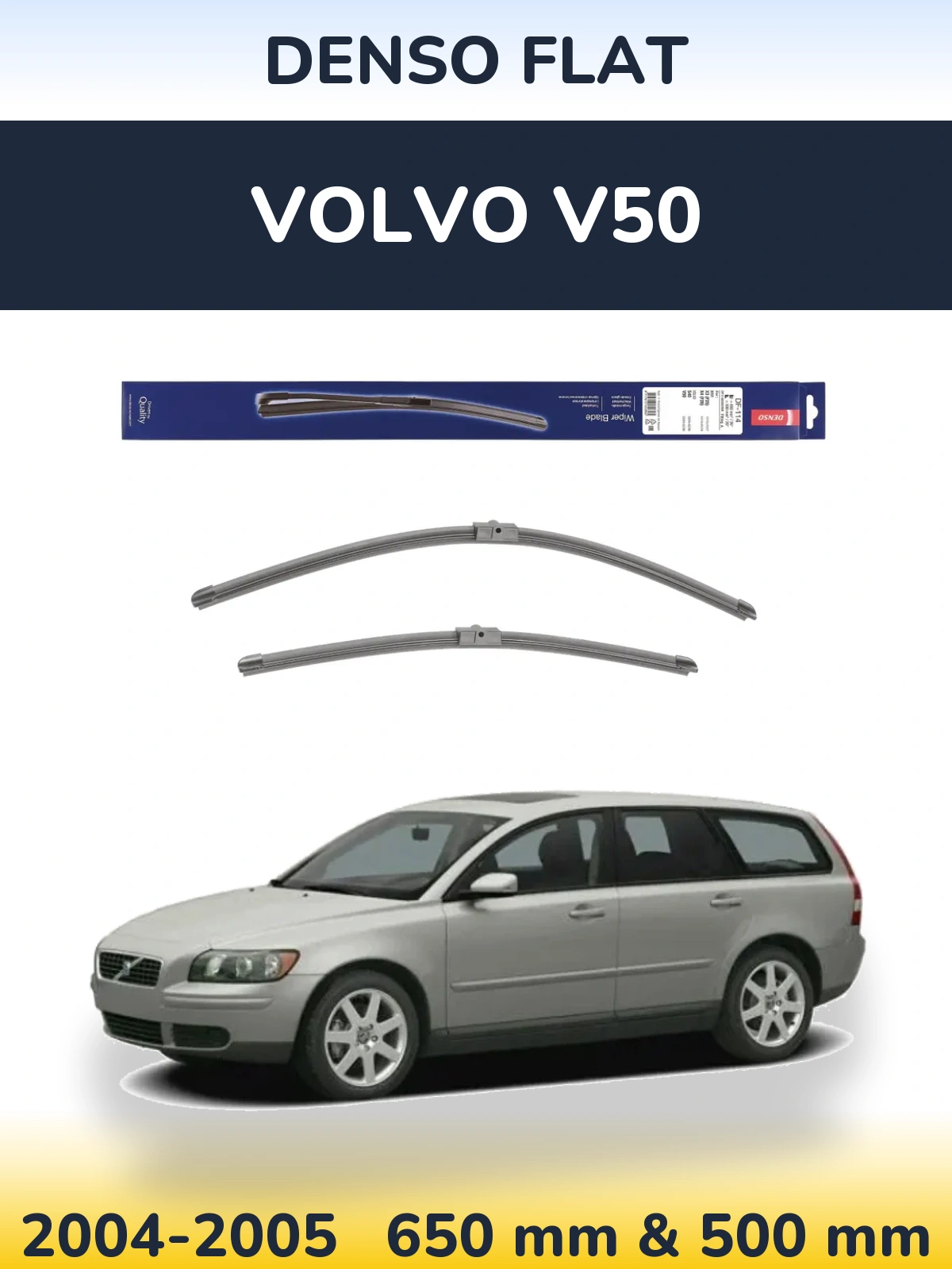 Komplet przednich wycieraczek Denso Flat 650 & 500 mm do Volvo V50 2004-2005
