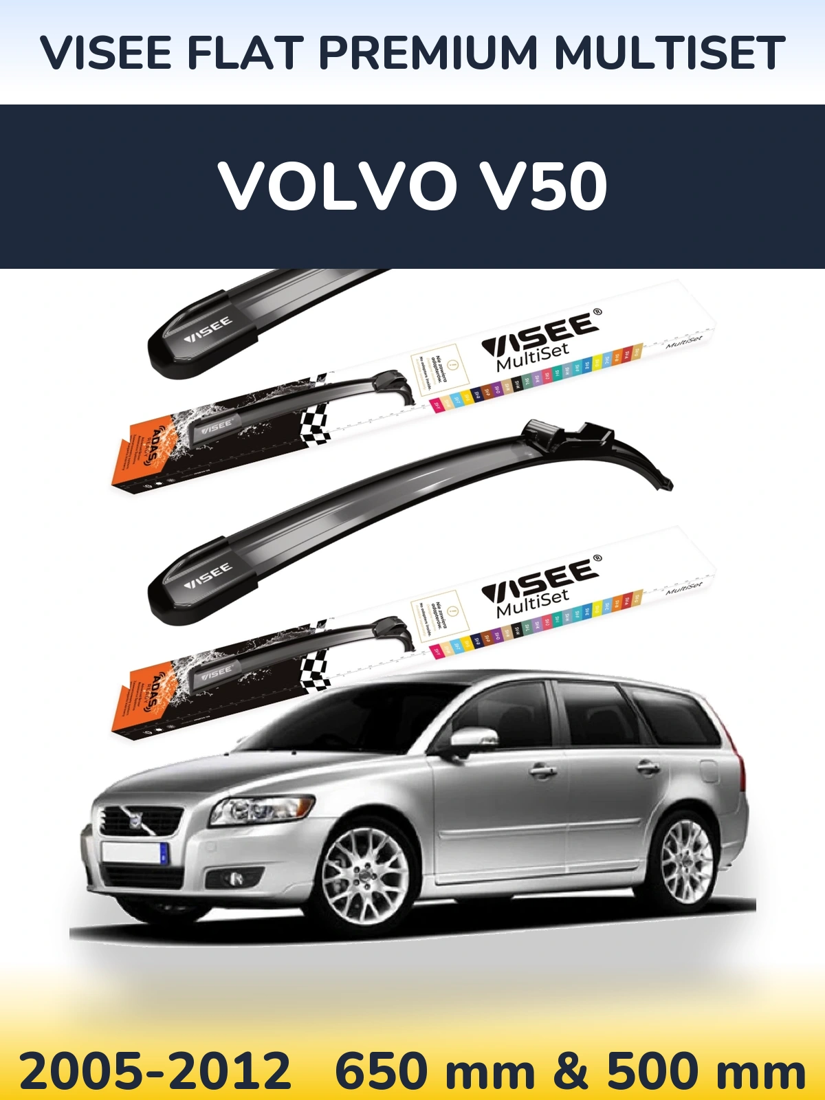 Komplet przednich wycieraczek VISEE FLAT PREMIUM MultiSet 650 & 500 mm do Volvo V50 2005-2012
