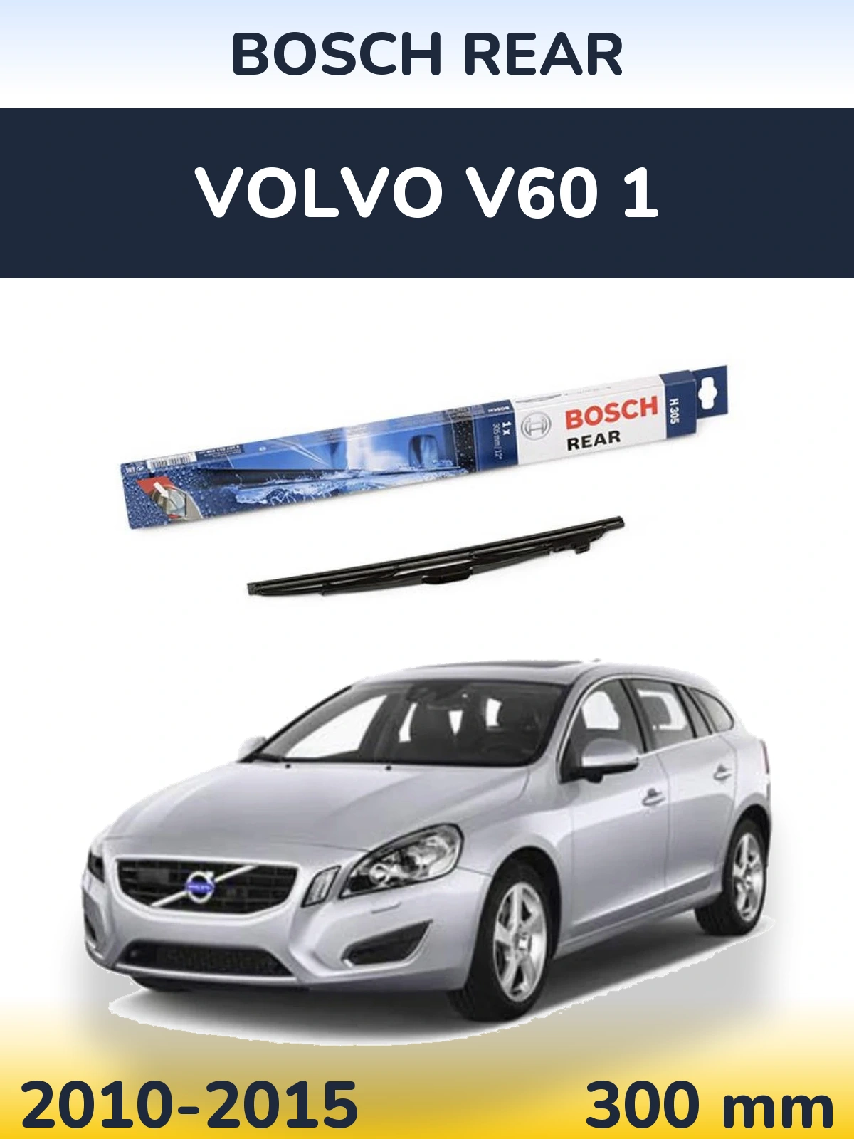 Tylna wycieraczka BOSCH Rear 300 mm do Volvo V60 1 2010-2015