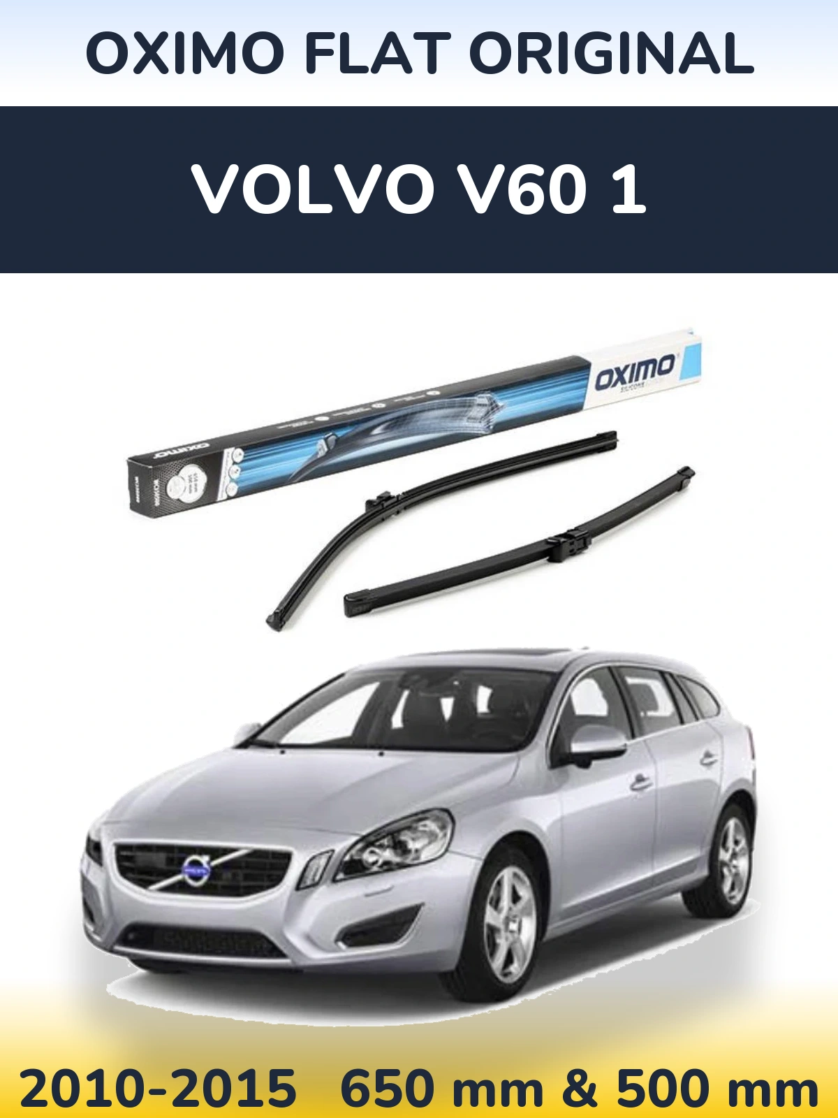 Front wiper blade set Oximo Flat Original 650 & 500 mm for Volvo V60 1 2010-2015
