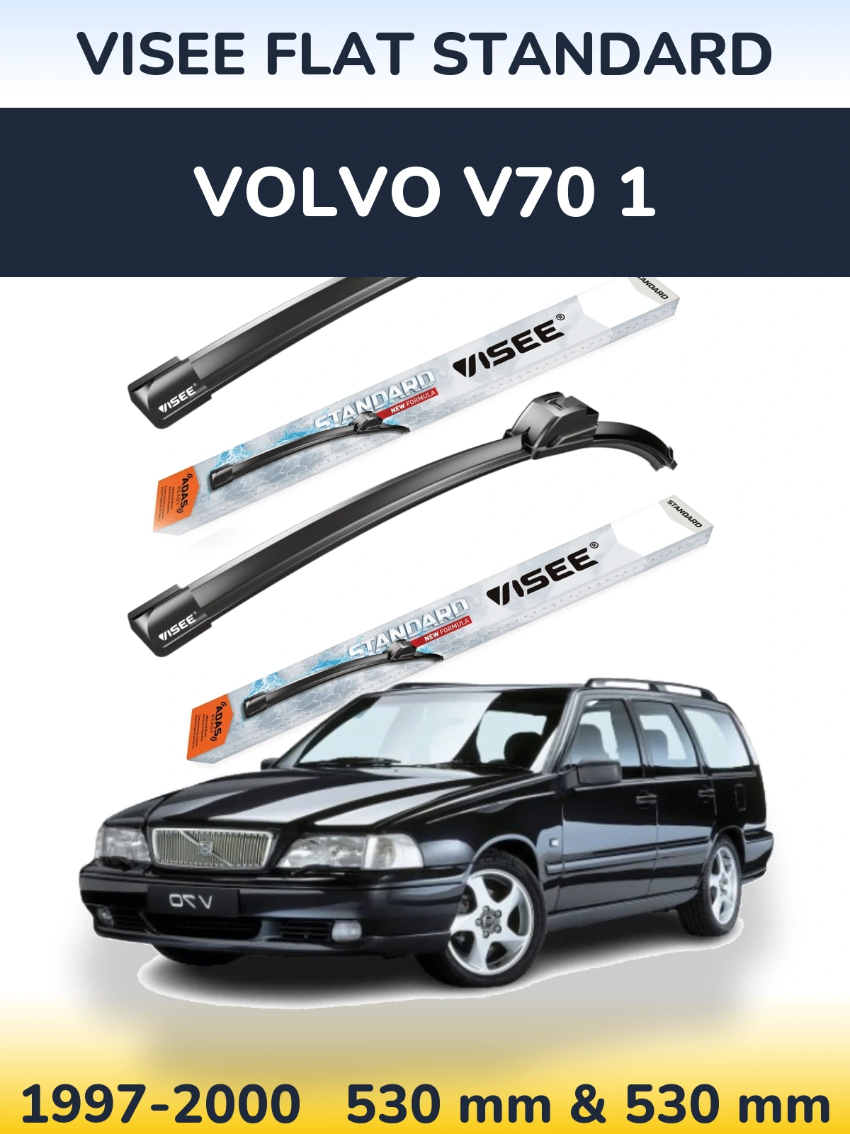Komplet przednich wycieraczek VISEE FLAT STANDARD 530 & 530 mm do Volvo V70 1 1997-2000