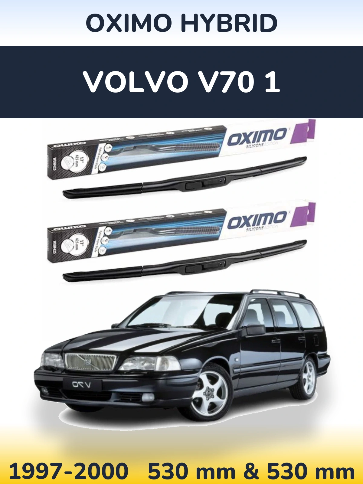 Komplet przednich wycieraczek Oximo Hybrid 530 & 530 mm do Volvo V70 1 1997-2000