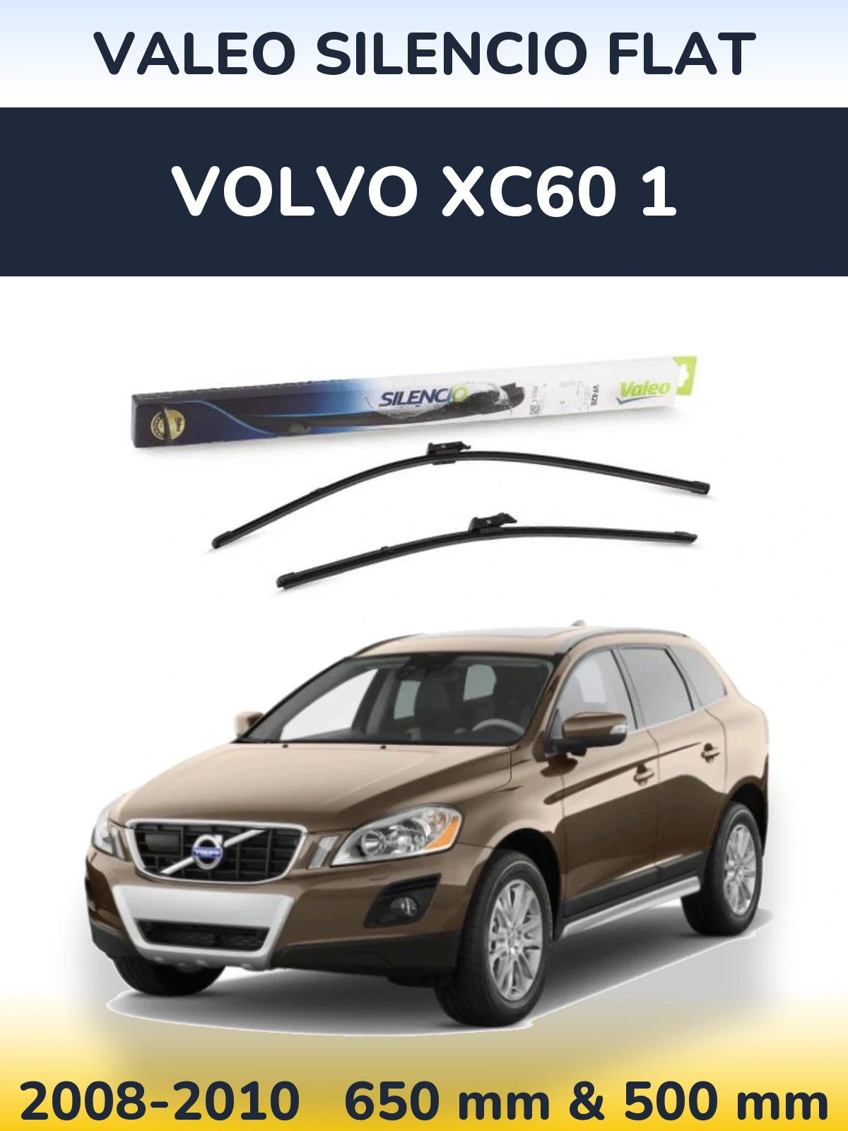 Front wiper blade set Valeo Silencio Flat 650 & 500 mm for Volvo XC60 1 2008-2010