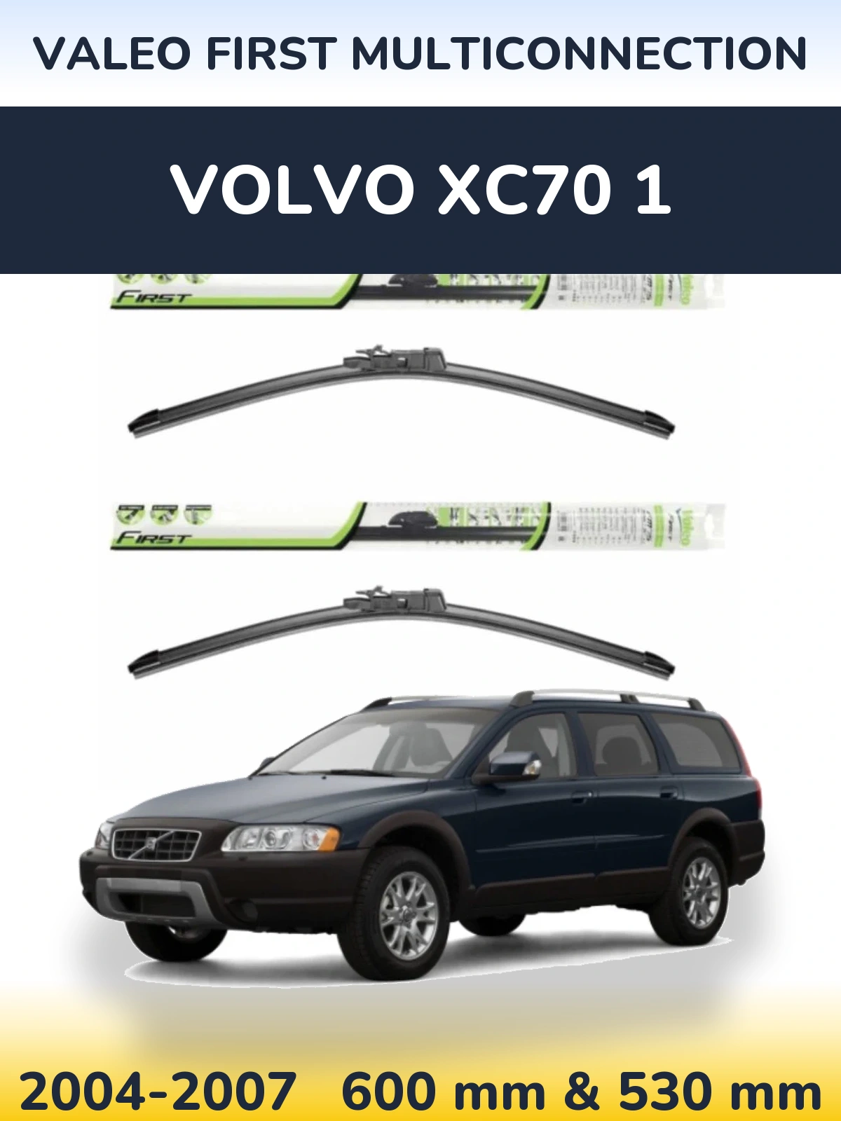 Komplet przednich wycieraczek Valeo First MultiConnection 600 & 530 mm do Volvo XC70 1 2004-2007