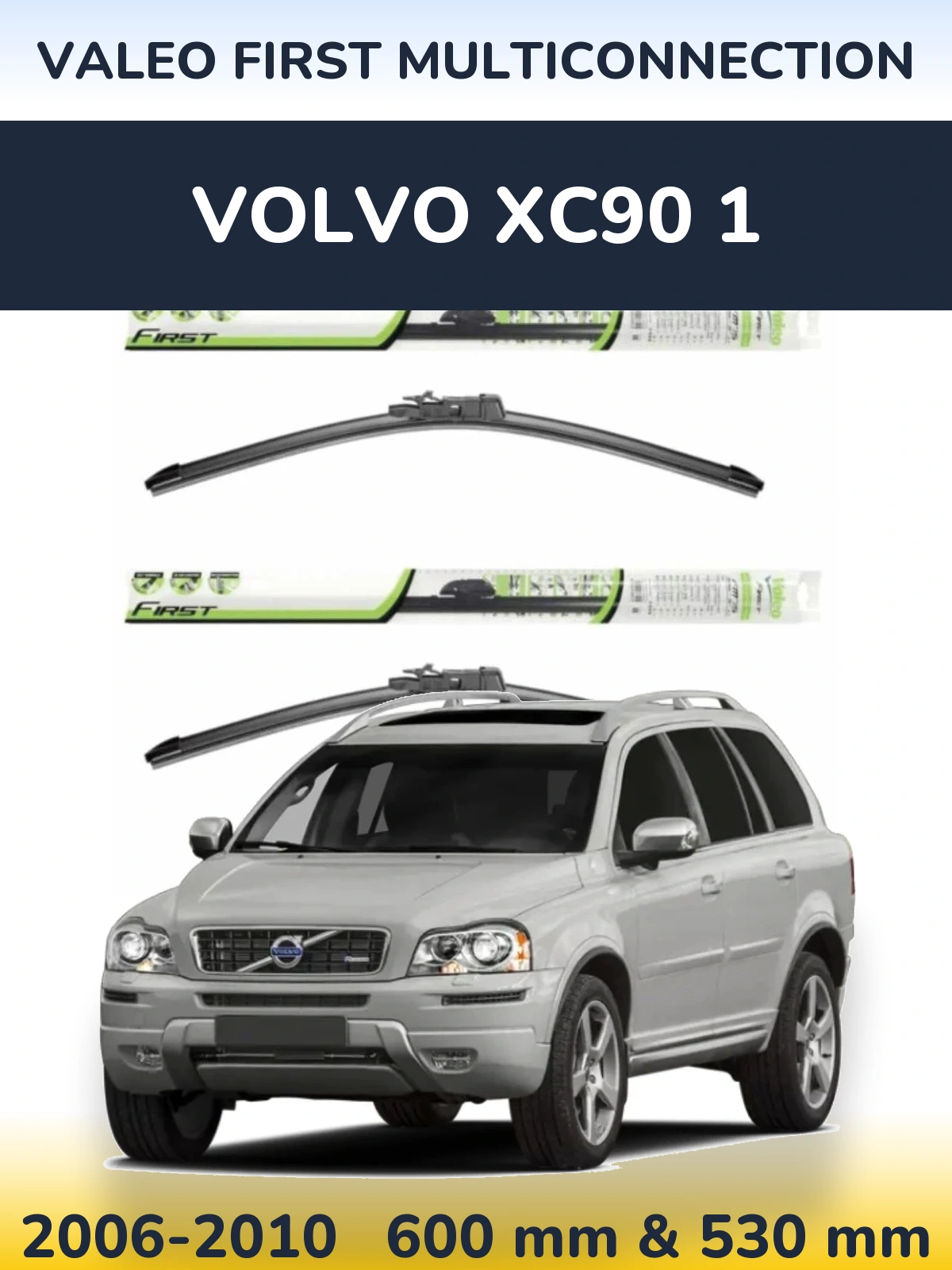 Комплект передних дворников Valeo First MultiConnection 600 & 530 мм для Volvo XC90 1 2006-2010