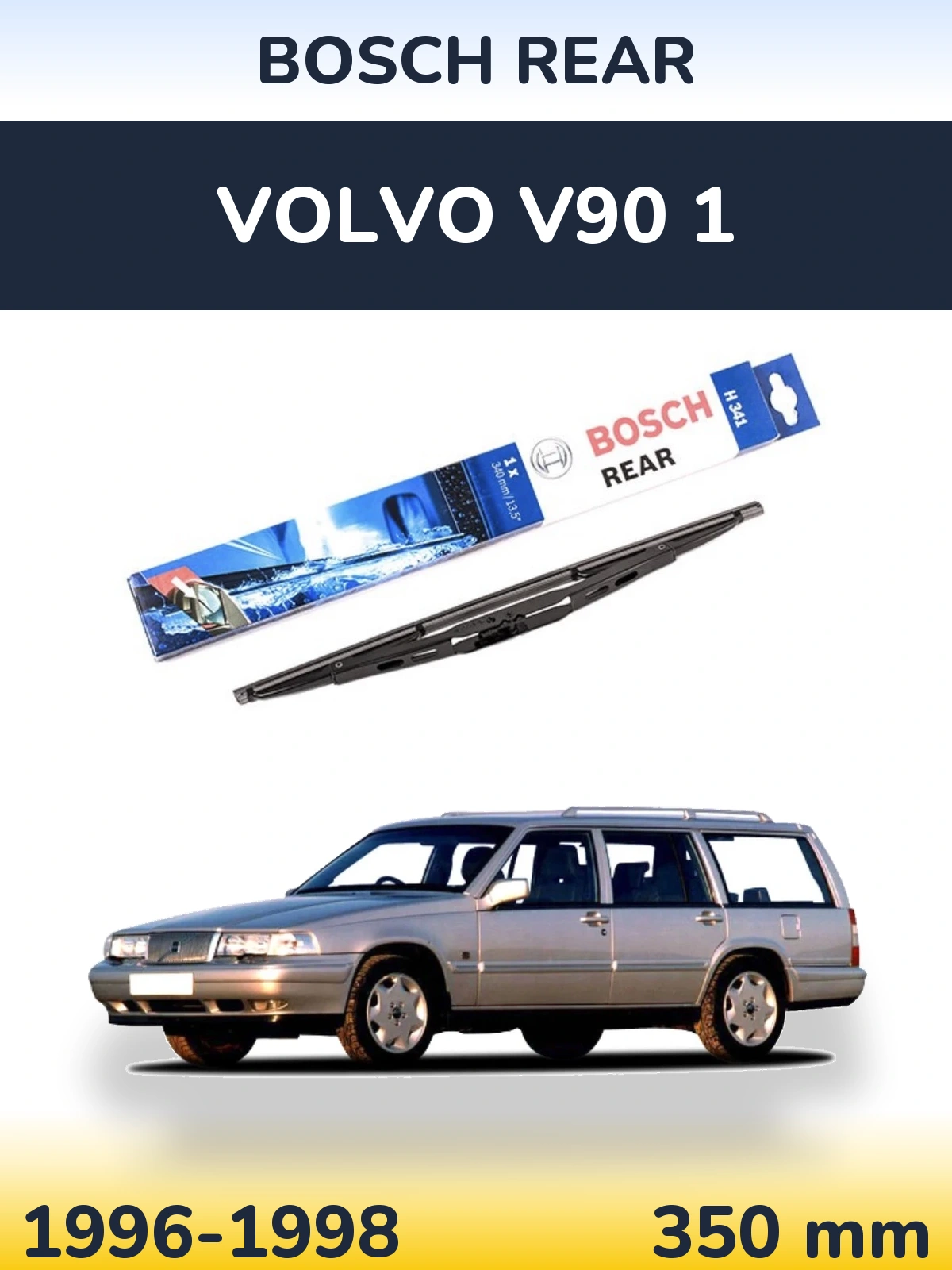 Rear wiper blade BOSCH Rear 340 mm for Volvo V90 1 1996-1998