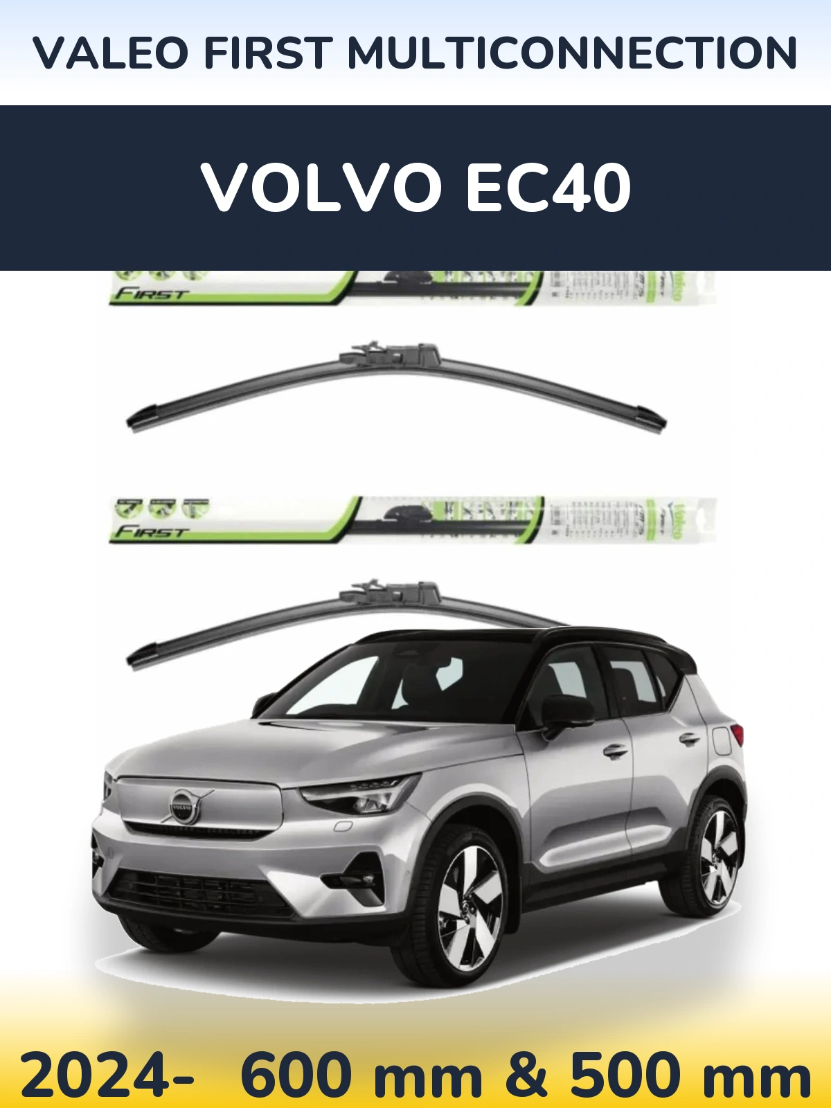 Front wiper blade set Valeo First MultiConnection 600 & 500 mm for Volvo EC40 2024-2026