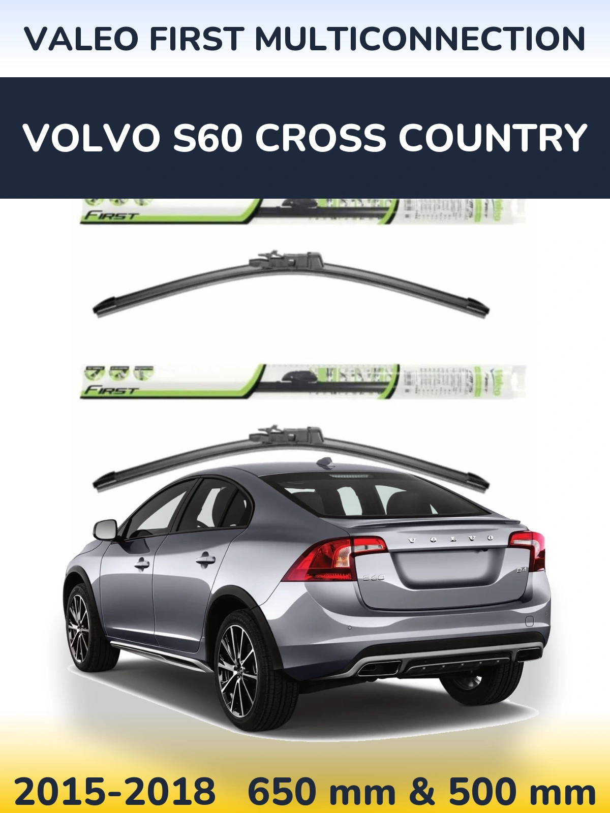Komplet przednich wycieraczek Valeo First MultiConnection 650 & 500 mm do Volvo S60 Cross Country 2015-2018
