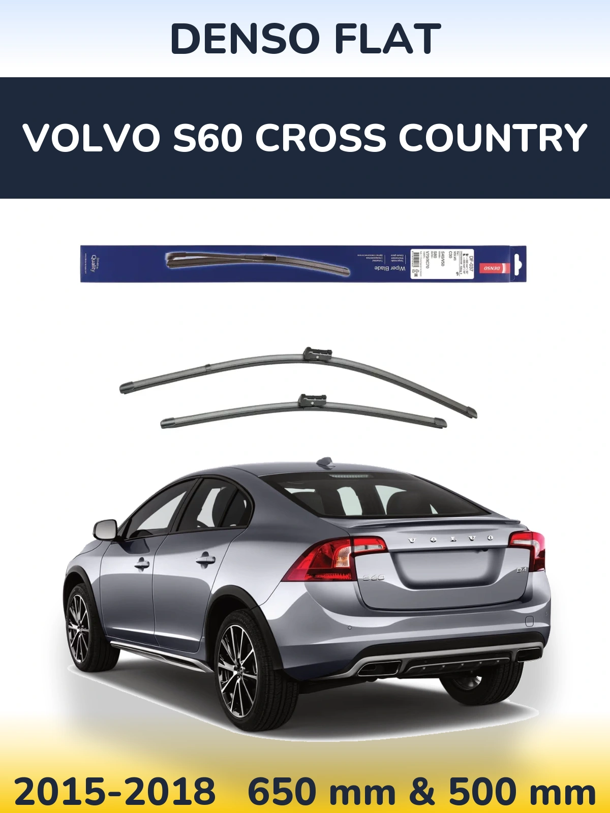 Komplet przednich wycieraczek Denso Flat 650 & 500 mm do Volvo S60 Cross Country 2015-2018