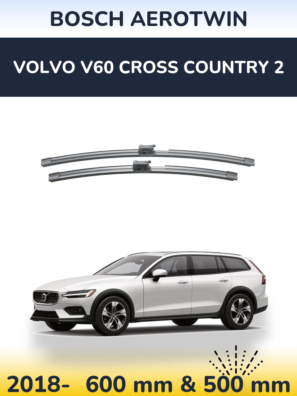 Komplet przednich wycieraczek BOSCH AeroTwin 600 & 500 mm do Volvo V60 Cross Country 2 2018-2026