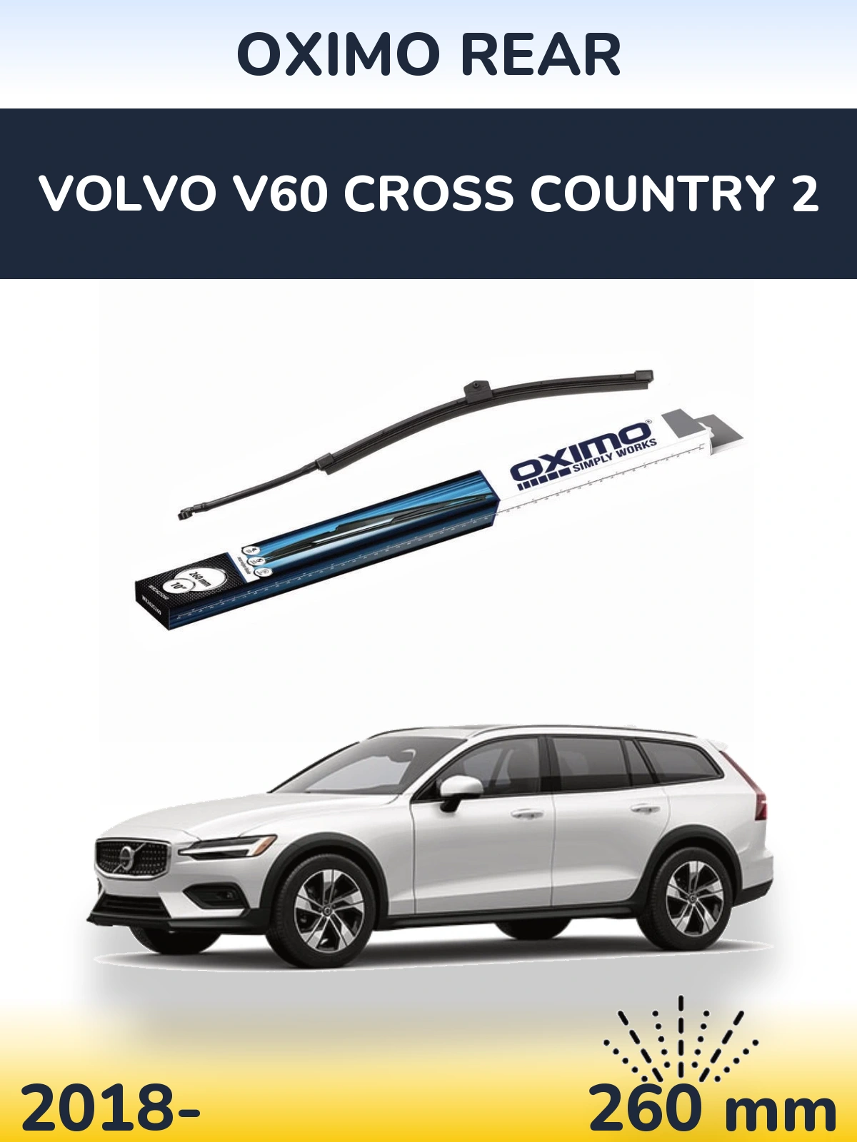Tylna wycieraczka Oximo Rear 260 mm do Volvo V60 Cross Country 2 2018-2026