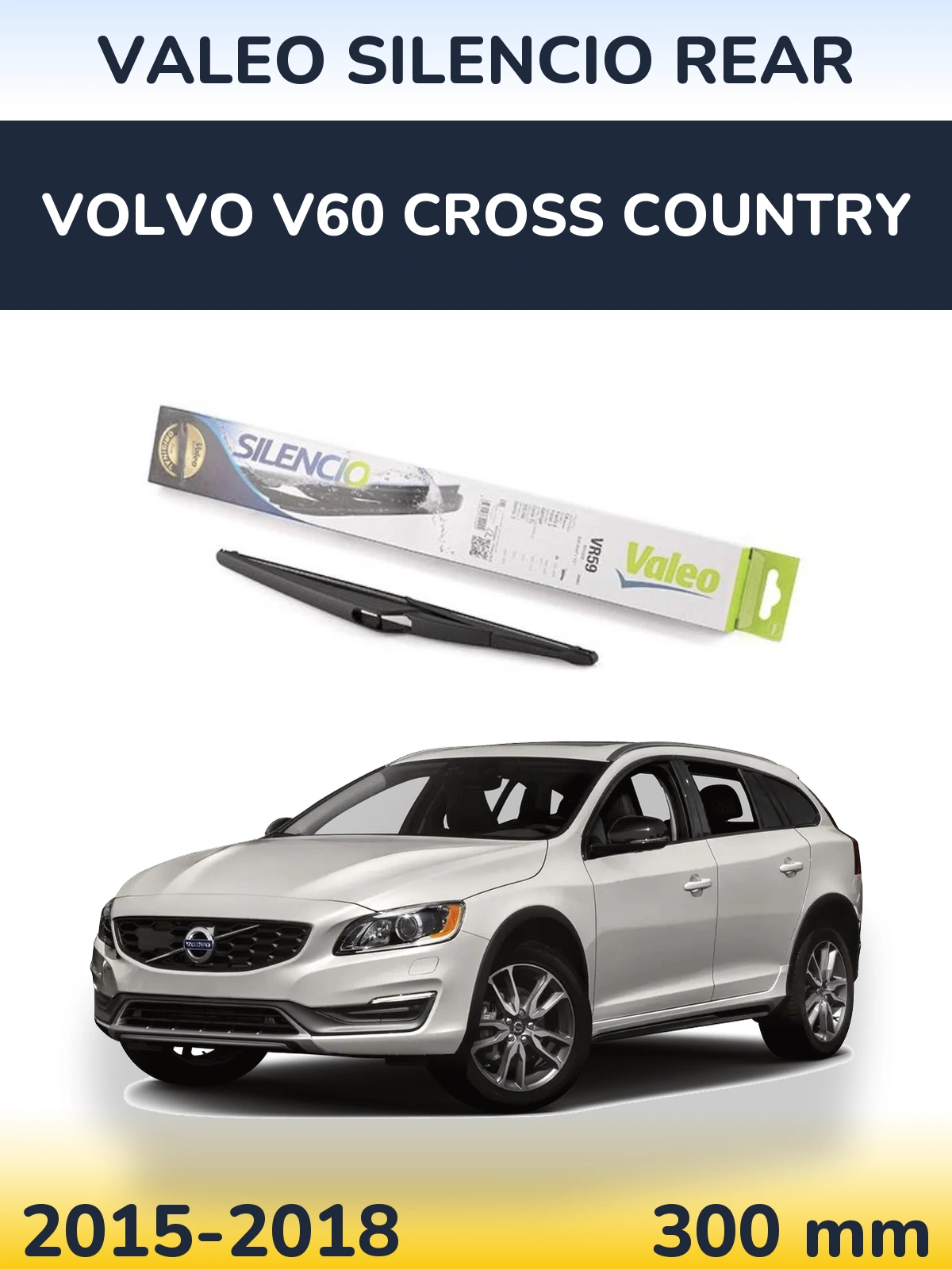 Rear wiper blade Valeo Silencio Rear 300 mm for Volvo V60 Cross Country 2015-2018