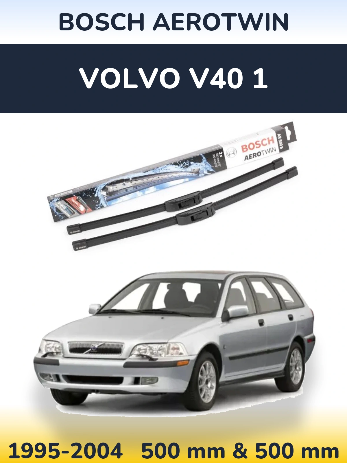 Komplet przednich wycieraczek BOSCH AeroTwin 500 & 500 mm do Volvo V40 1 1995-2004