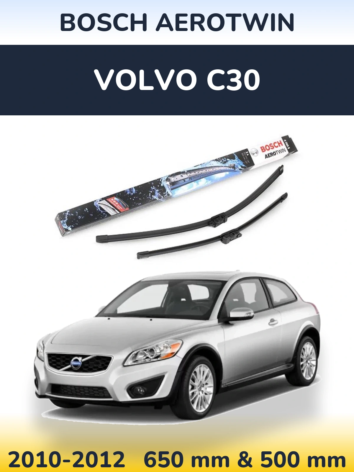Komplet przednich wycieraczek BOSCH AeroTwin 650 & 500 mm do Volvo C30 2010-2012
