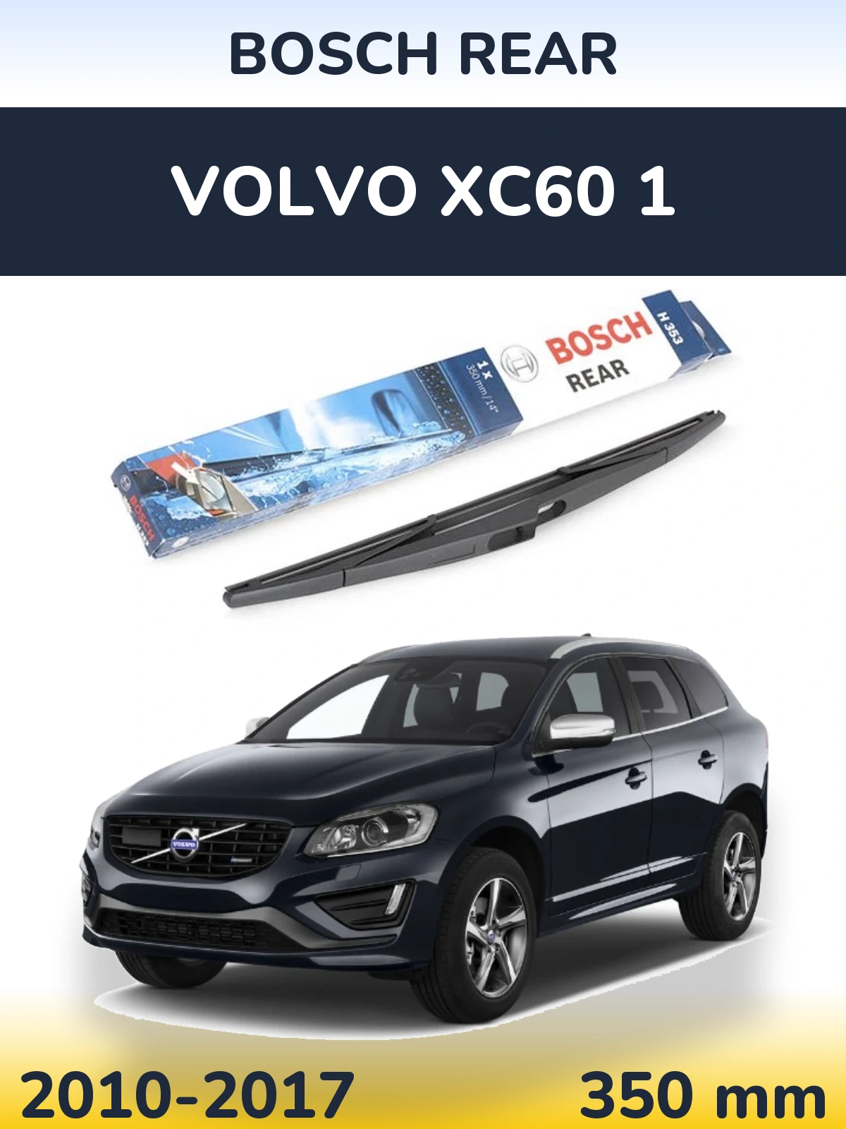 Tylna wycieraczka BOSCH Rear 350 mm do Volvo XC60 1 2010-2017