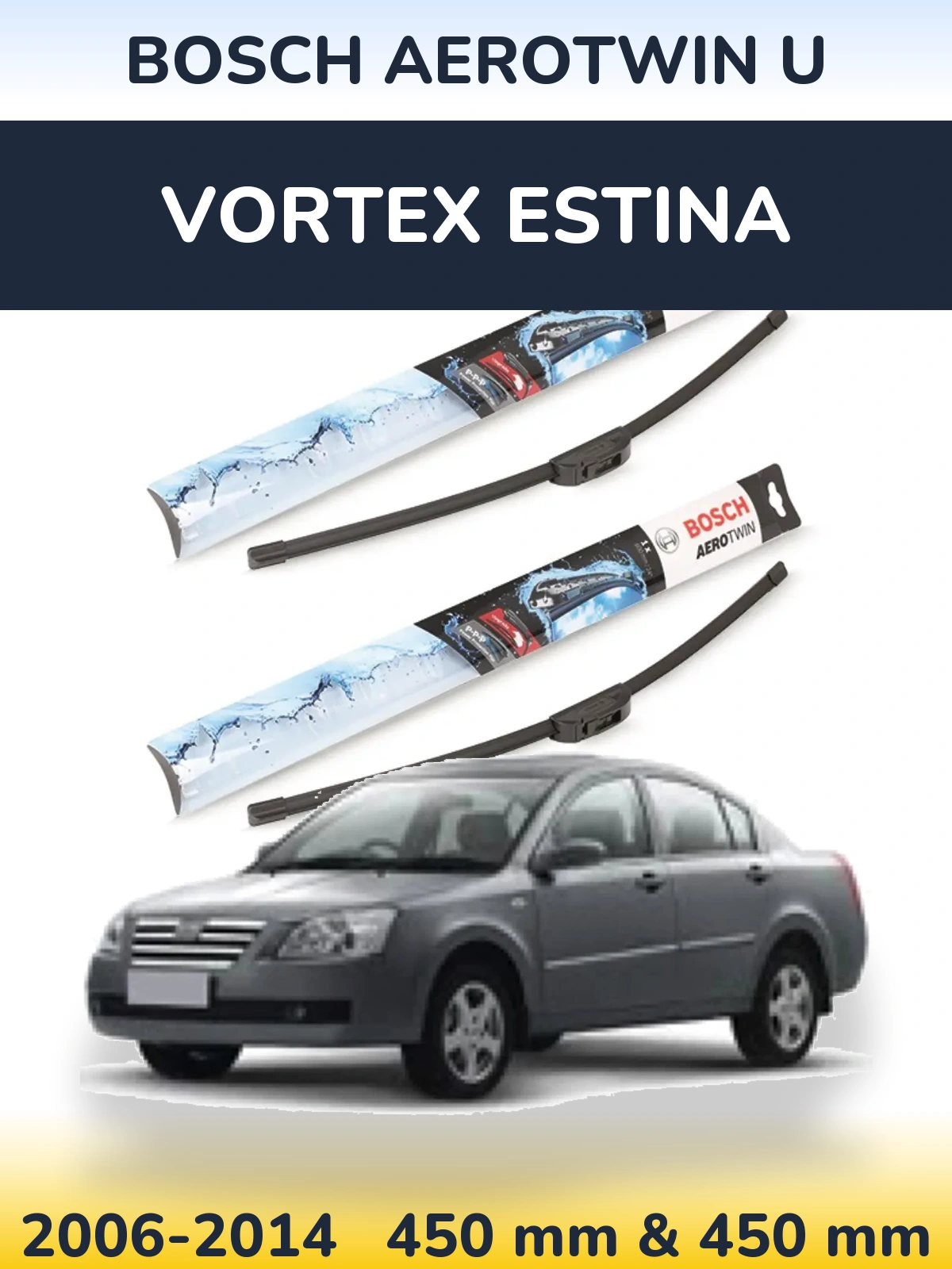 Front wiper blade set BOSCH AeroTwin U 450 & 450 mm for Vortex Estina 2006-2014