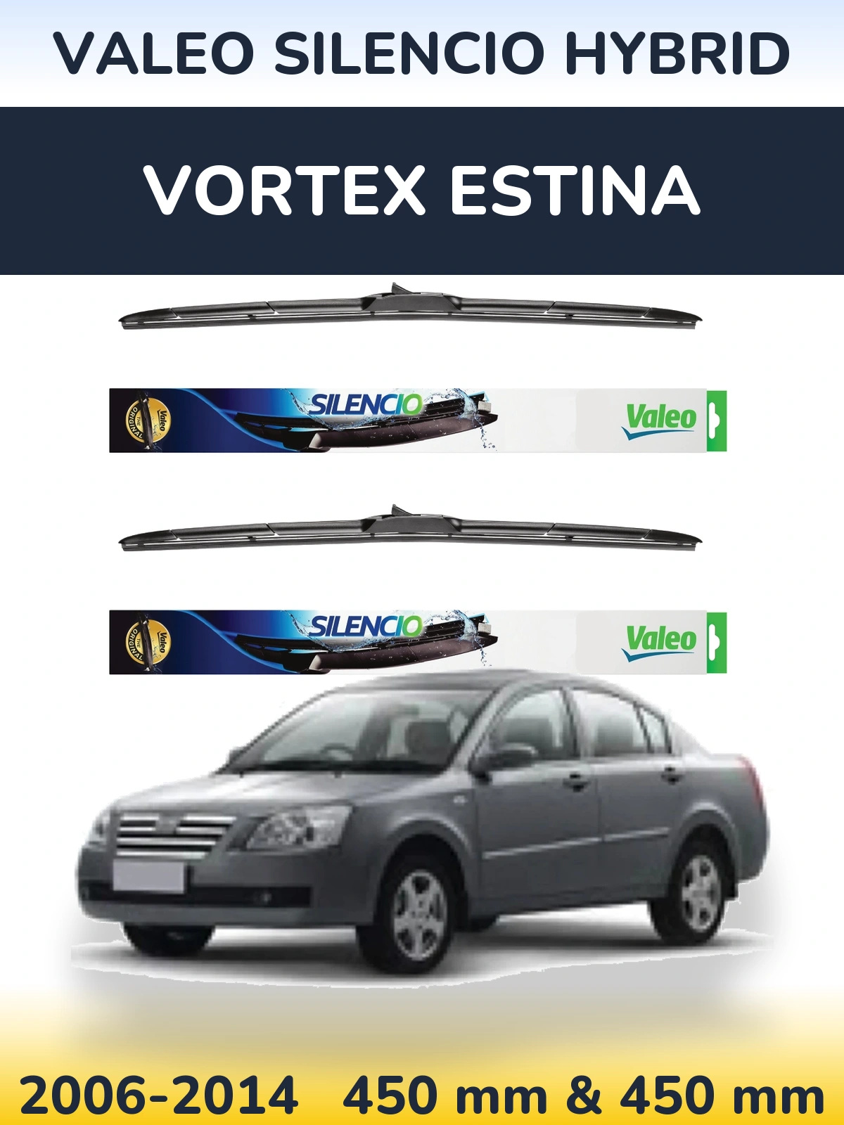 Front wiper blade set Valeo Silencio Hybrid 450 & 450 mm for Vortex Estina 2006-2014