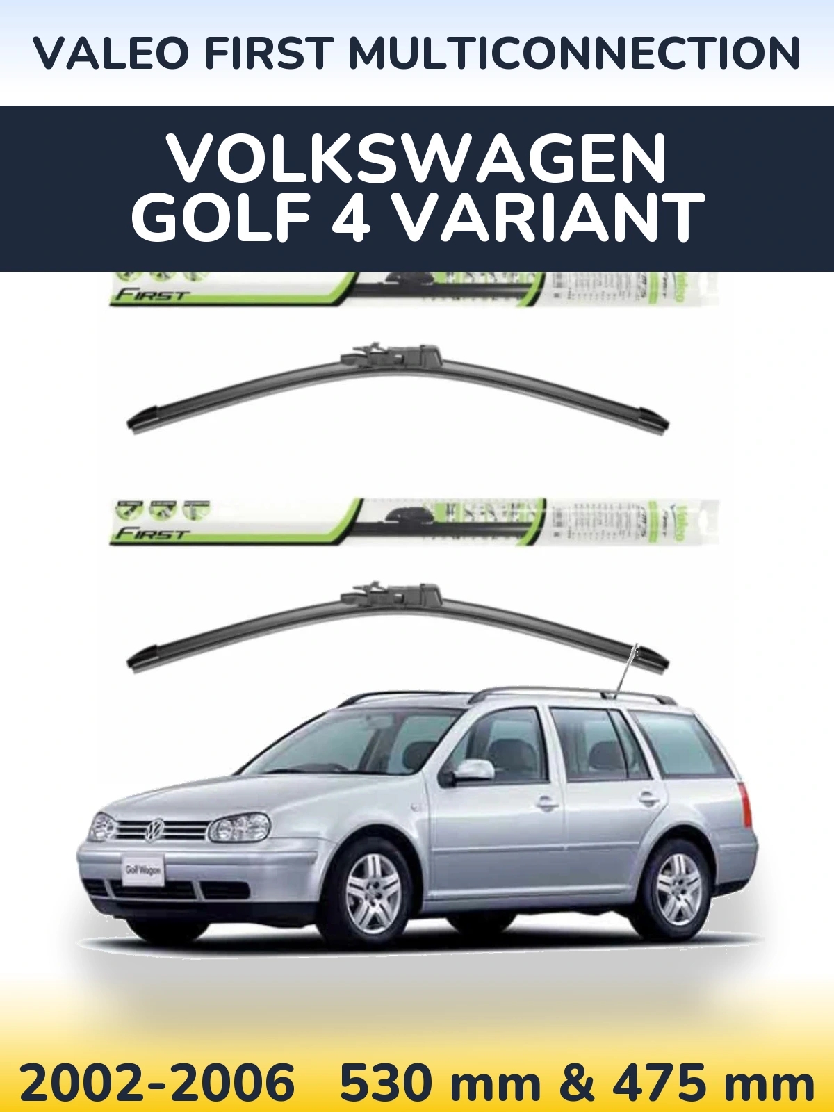Комплект передних дворников Valeo First MultiConnection 530 & 475 мм для Volkswagen Golf 4 Variant 2002-2006