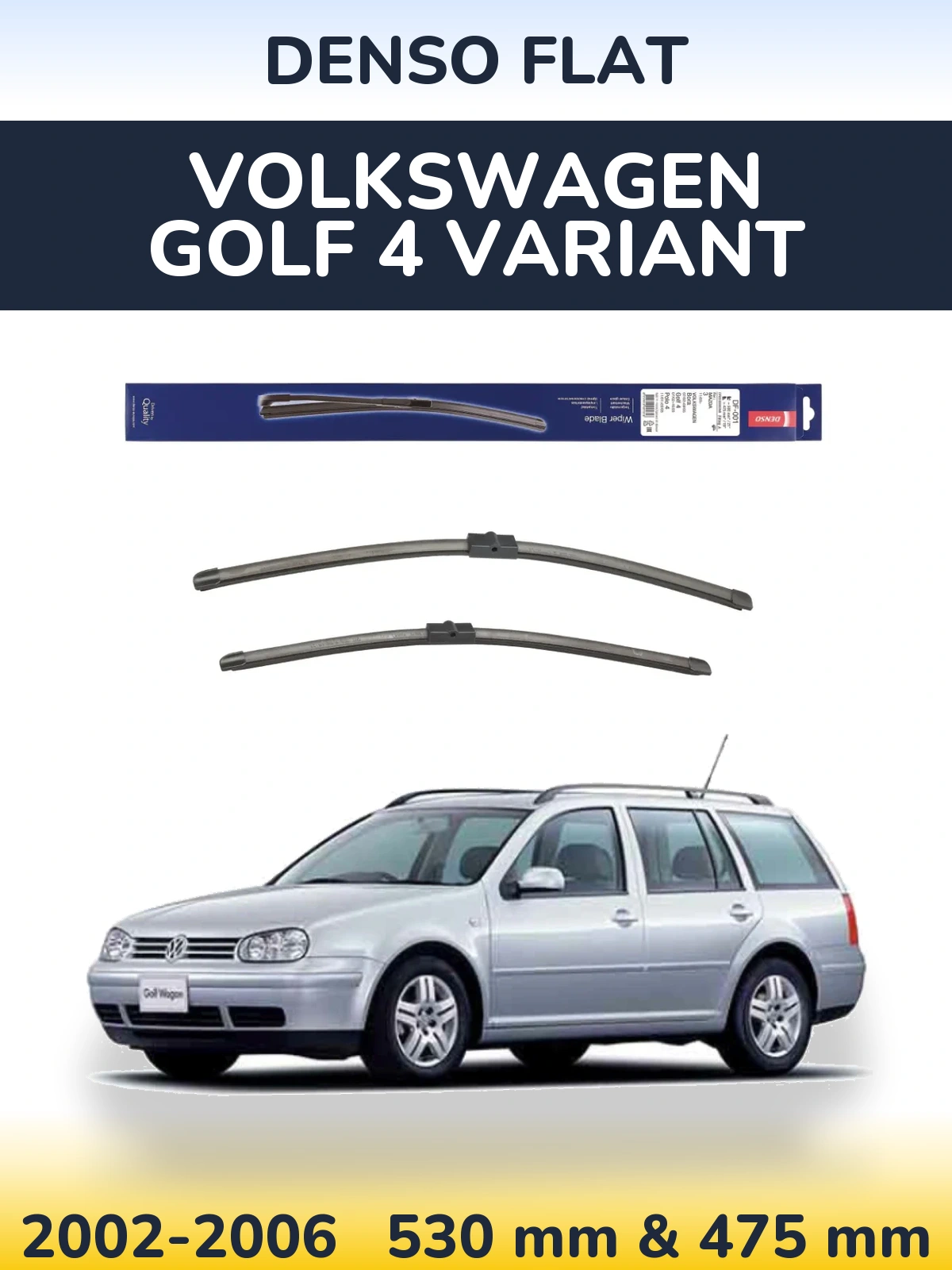 Komplet przednich wycieraczek Denso Flat 530 & 475 mm do Volkswagen Golf 4 Variant 2002-2006