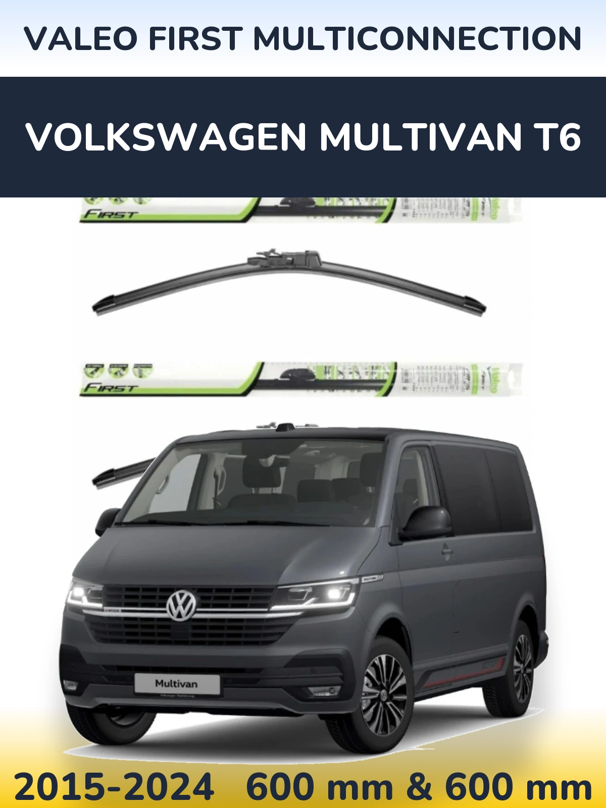 Komplet przednich wycieraczek Valeo First MultiConnection 600 & 600 mm do Volkswagen Multivan T6 2015-2024