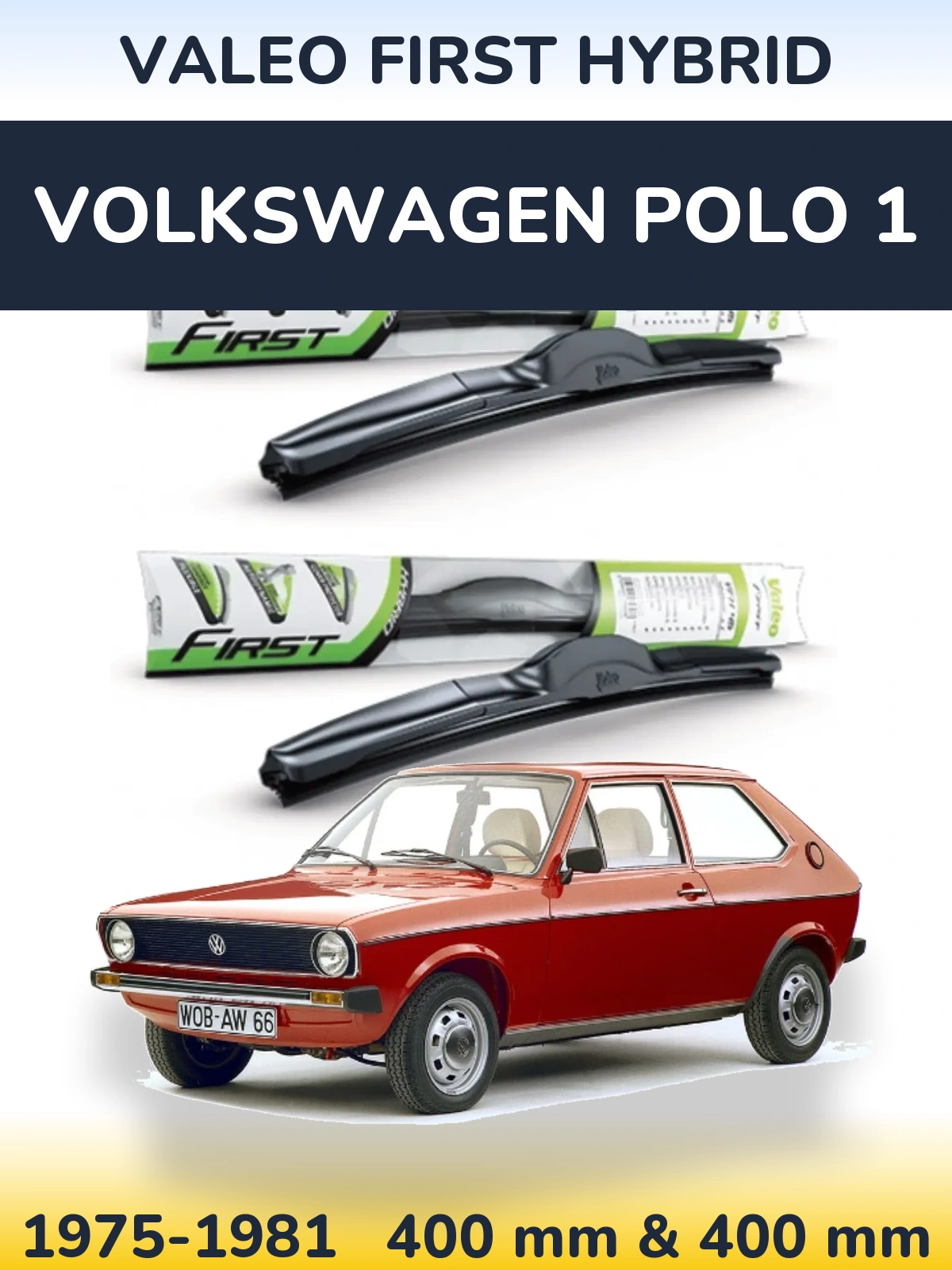 Комплект передних дворников Valeo First Hybrid 400 & 400 мм для Volkswagen Polo 1 1975-1981