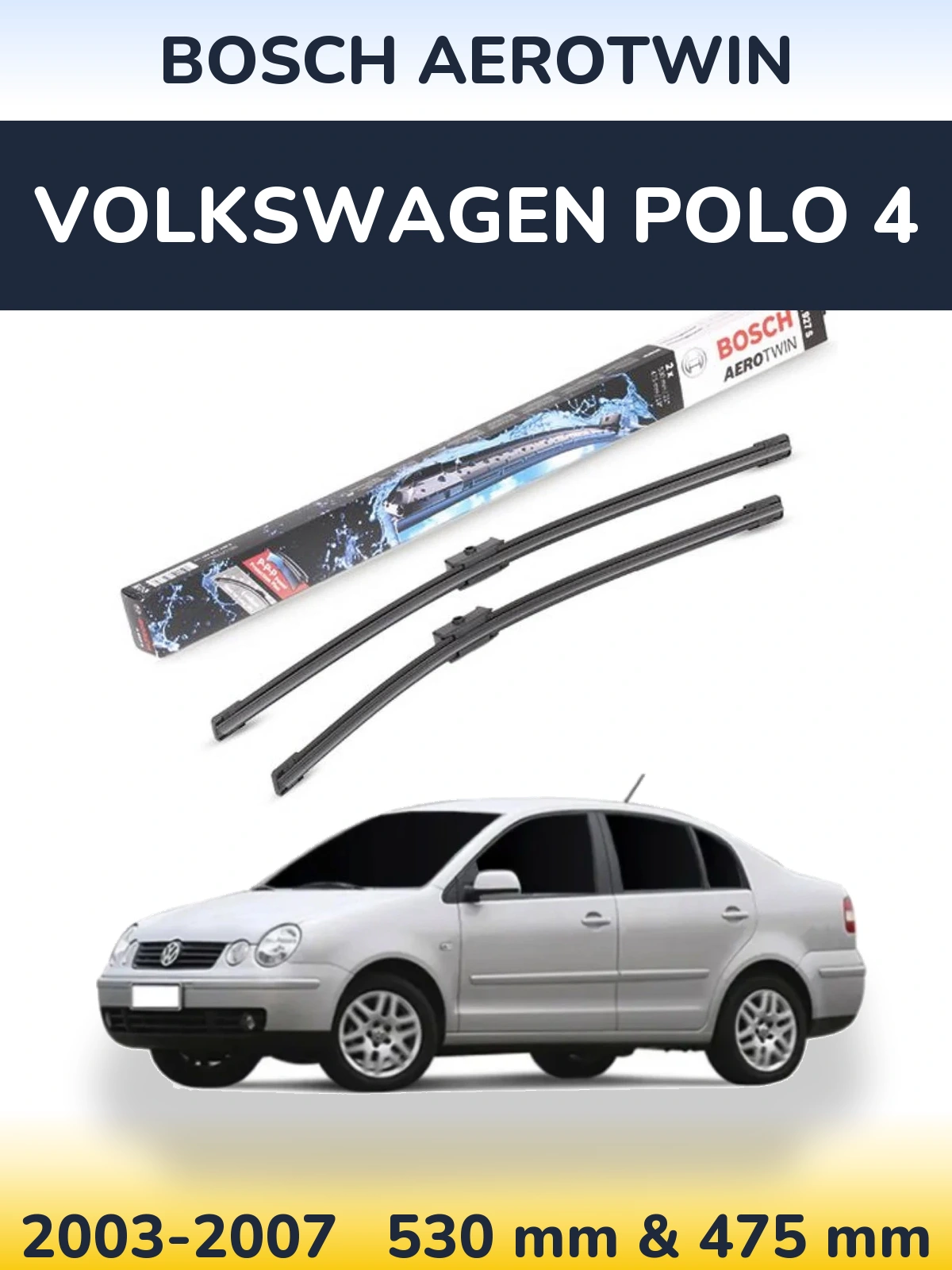 Komplet przednich wycieraczek BOSCH AeroTwin 530 & 475 mm do Volkswagen Polo 4 2003-2007
