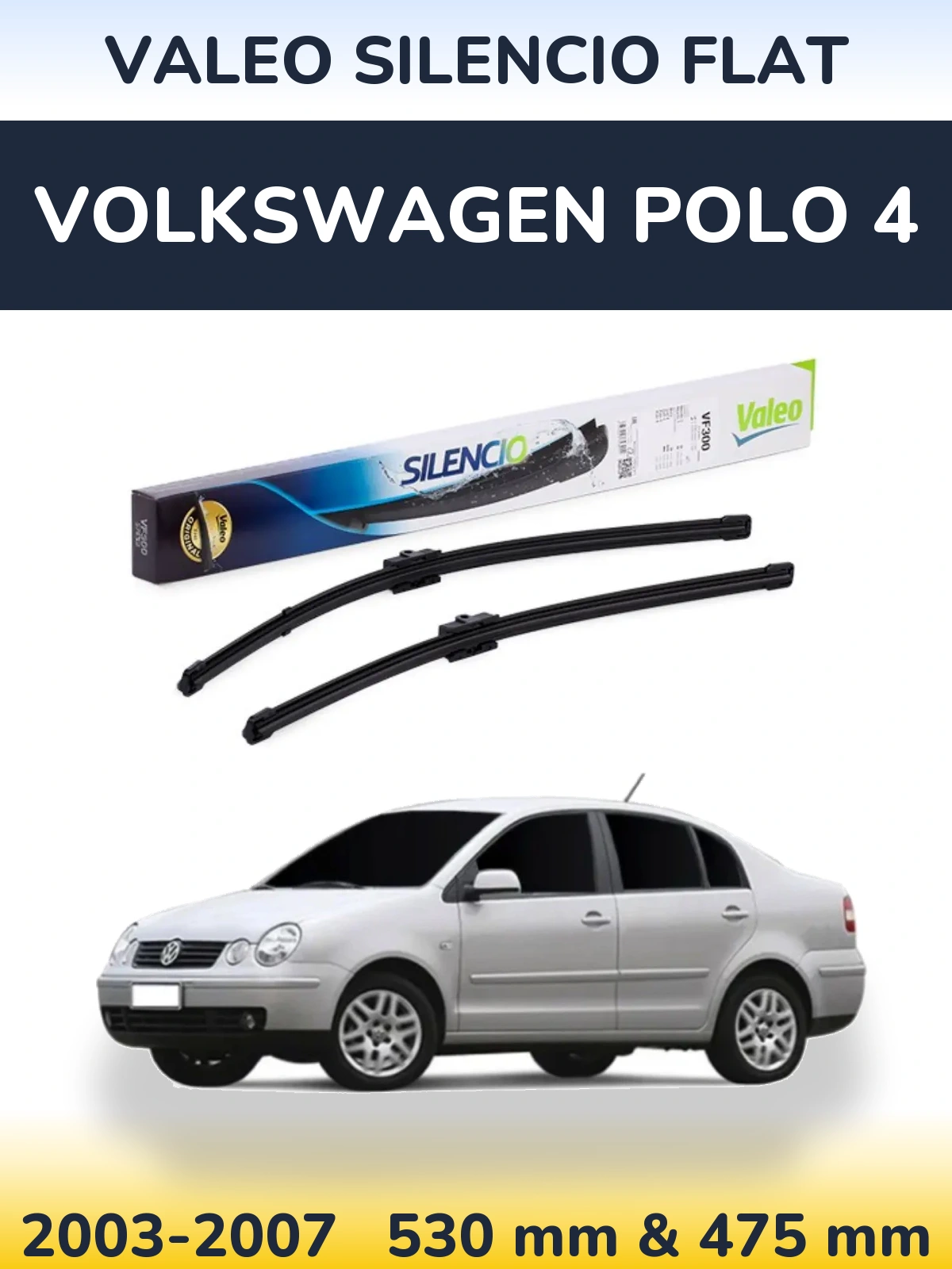 Комплект передних дворников Valeo Silencio Flat 530 & 475 мм для Volkswagen Polo 4 2003-2007