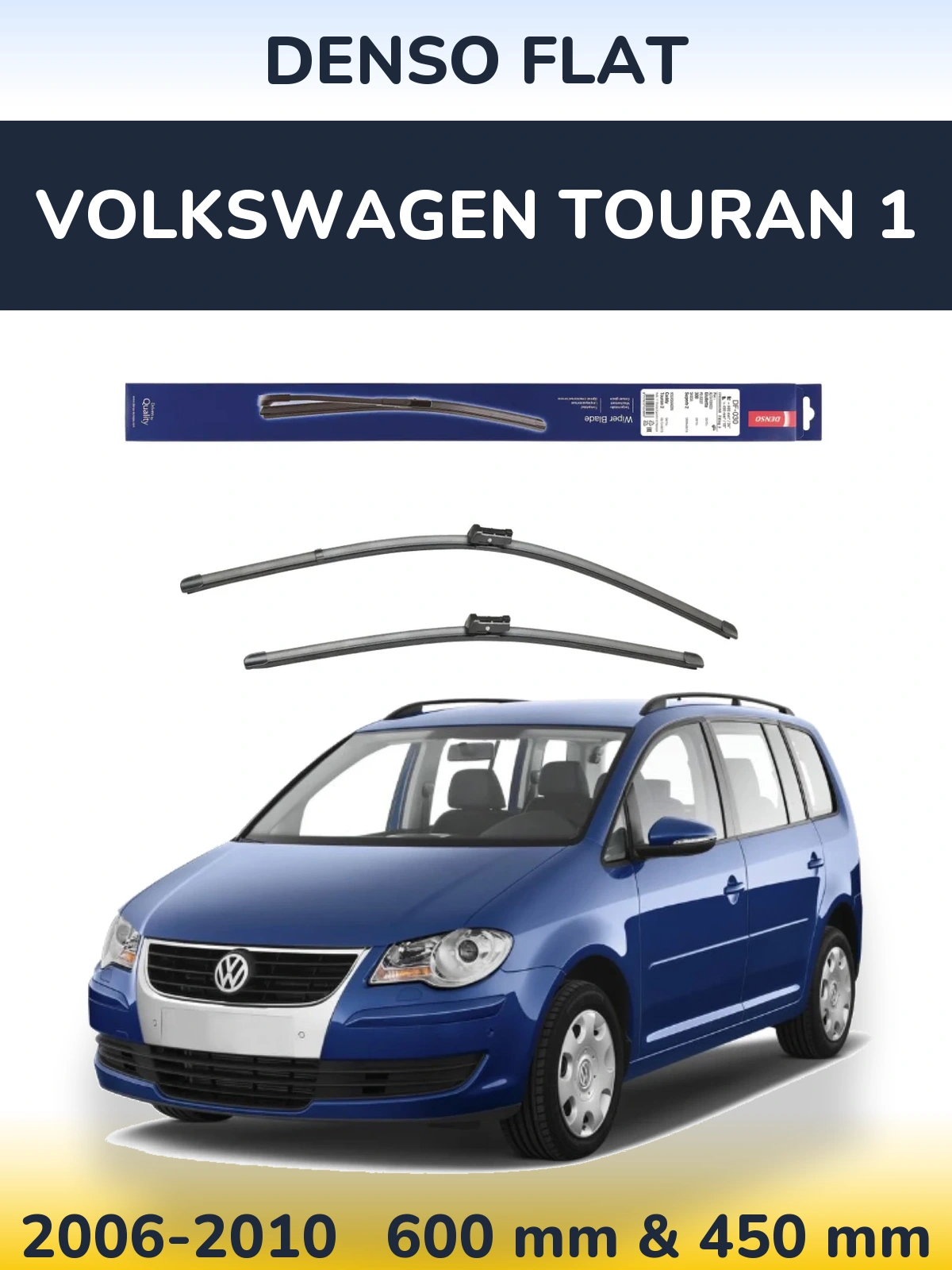 Комплект передних дворников Denso Flat 600 & 450 мм для Volkswagen Touran 1 2006-2010