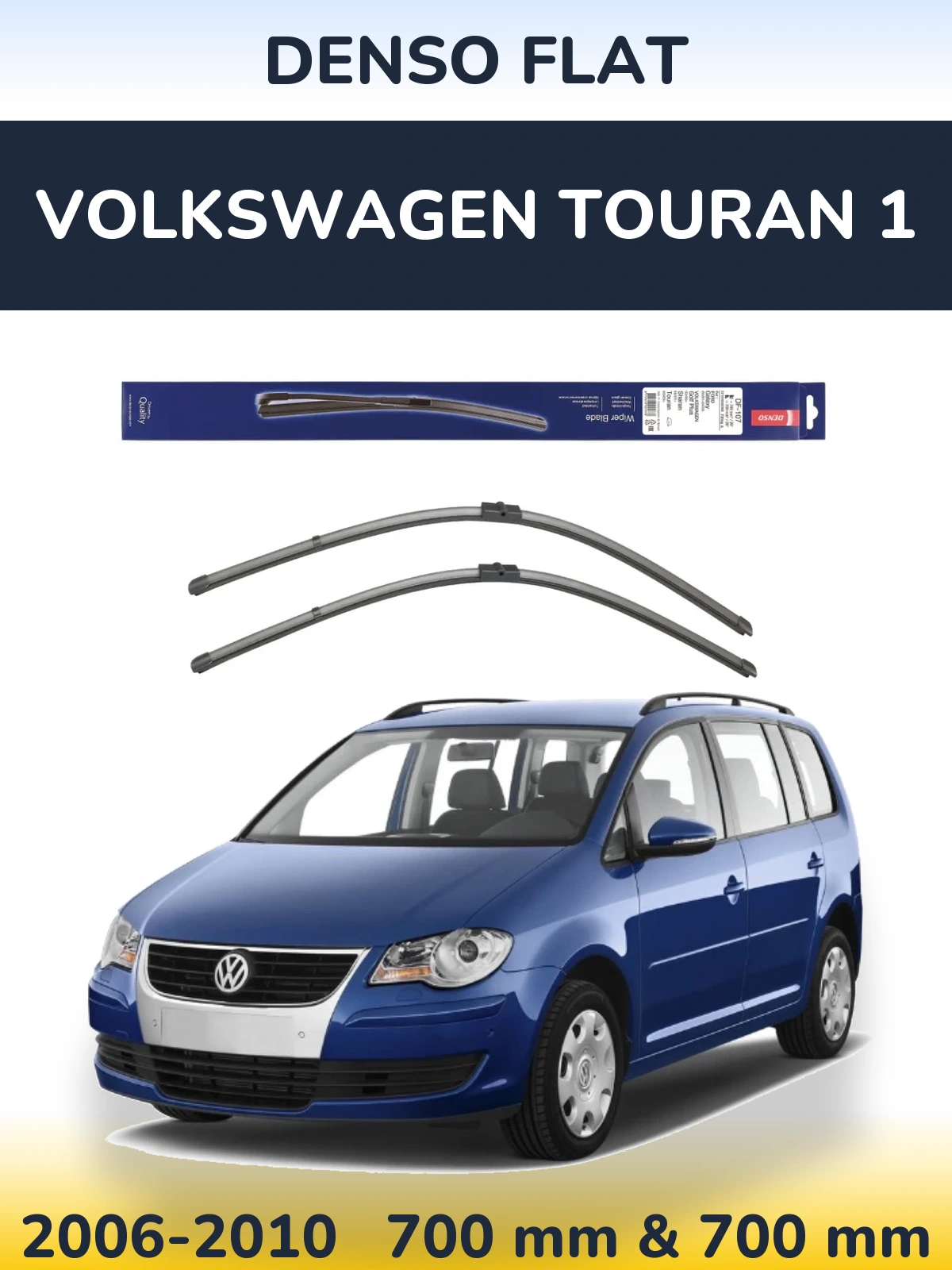 Front wiper blade set Denso Flat 700 & 700 mm for Volkswagen Touran 1 2006-2010