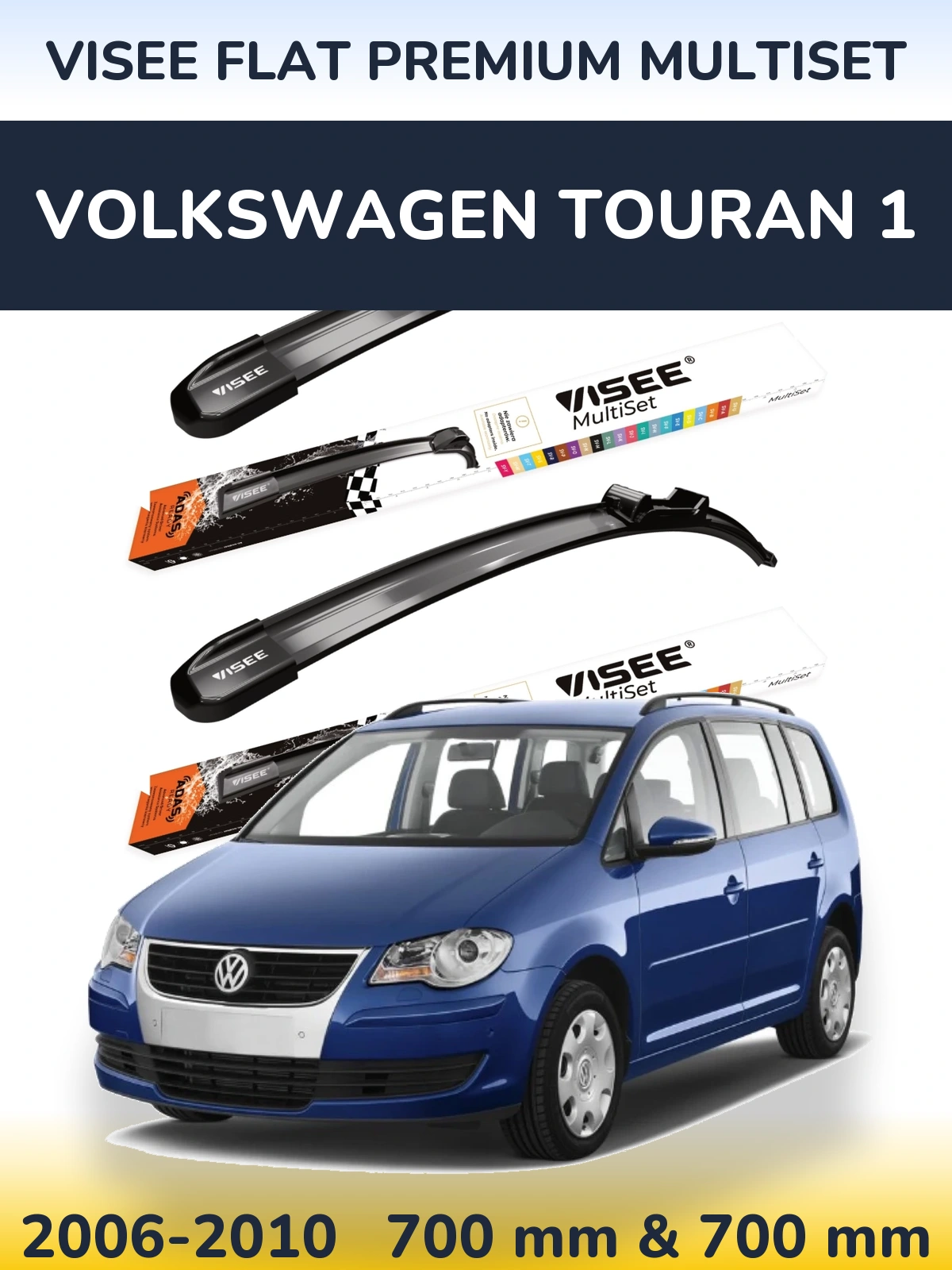 Komplet przednich wycieraczek VISEE FLAT PREMIUM MultiSet 700 & 700 mm do Volkswagen Touran 1 2006-2010