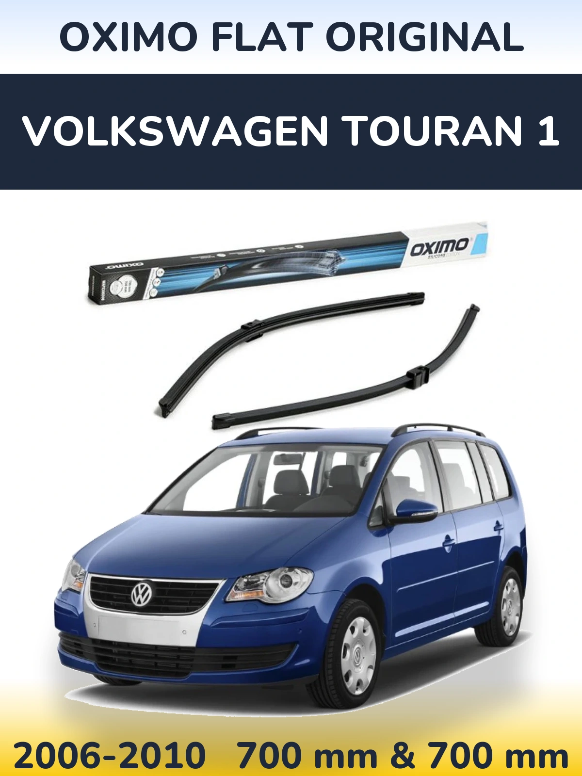 Komplet przednich wycieraczek Oximo Flat Original 700 & 700 mm do Volkswagen Touran 1 2006-2010