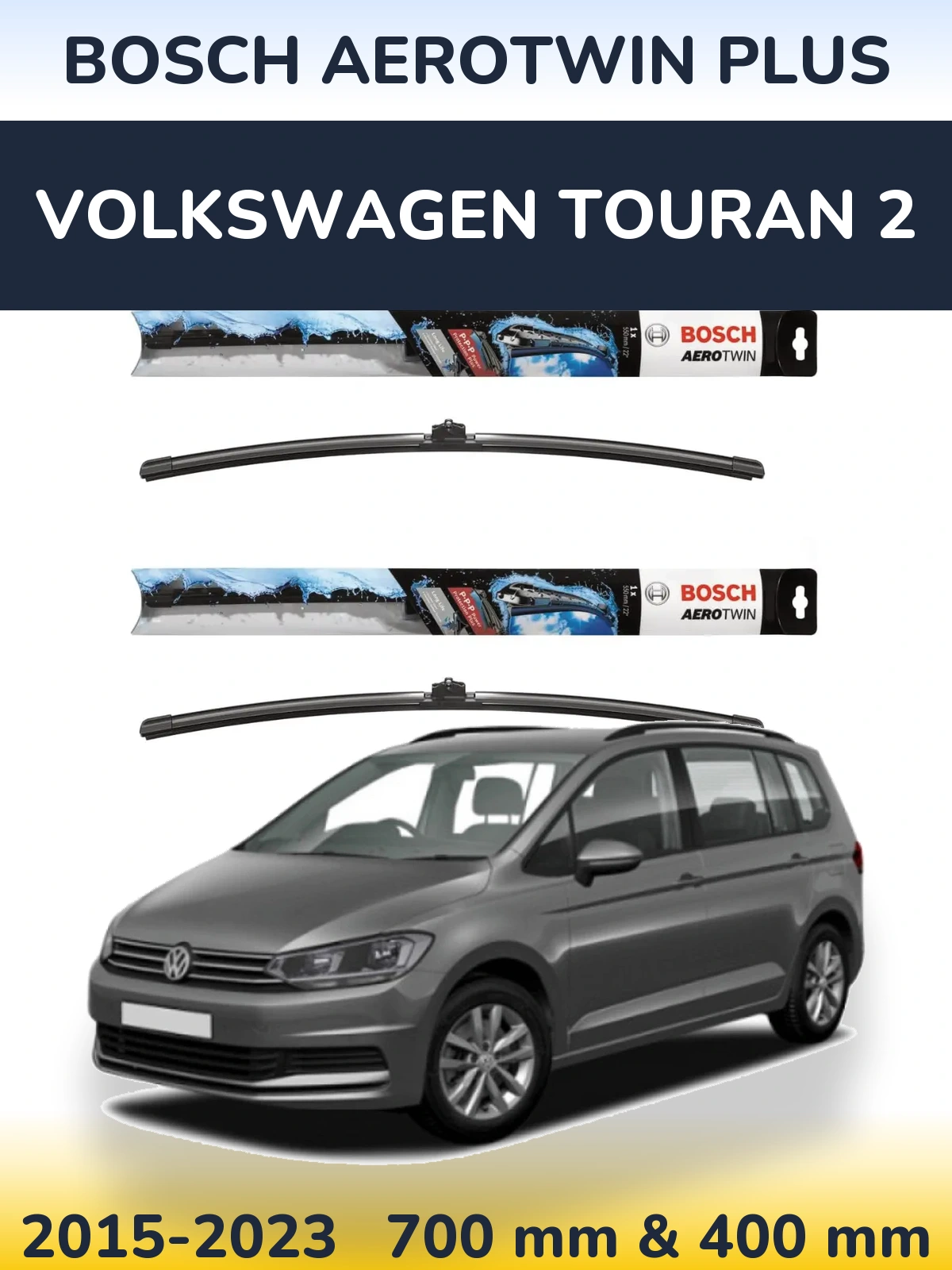 Комплект передних дворников BOSCH AeroTwin Plus 700 & 400 мм для Volkswagen Touran 2 2015-2023